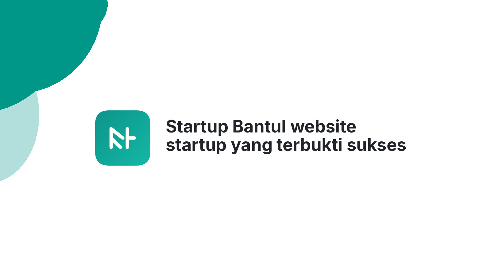 Startup Bantul website startup yang terbukti sukses 2026