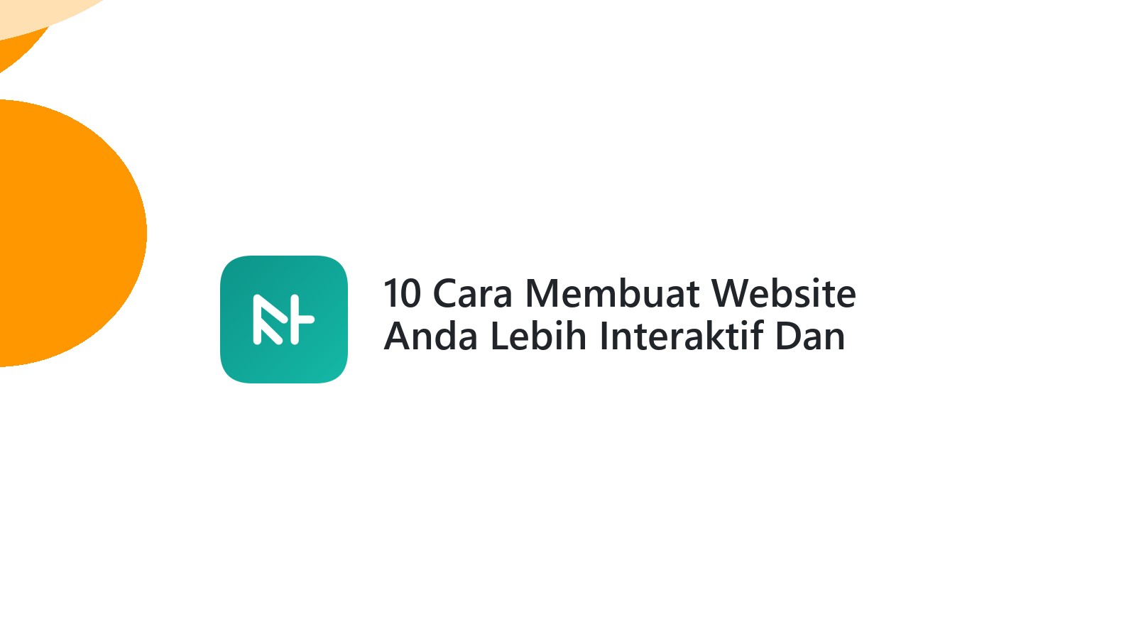 10 Cara Membuat Website Anda Lebih Interaktif Dan Menarik
