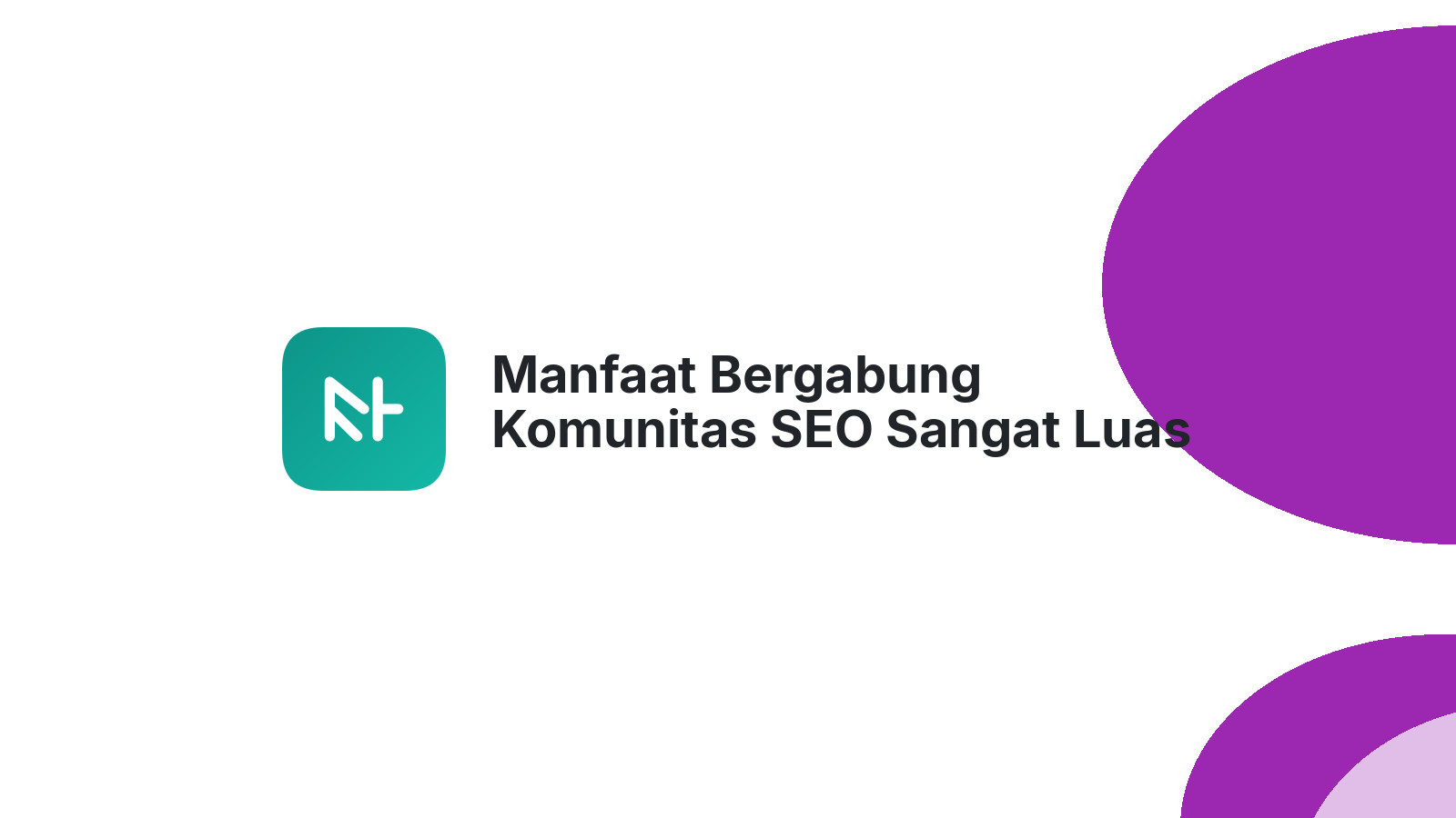 Manfaat Bergabung Komunitas SEO Sangat Luas
