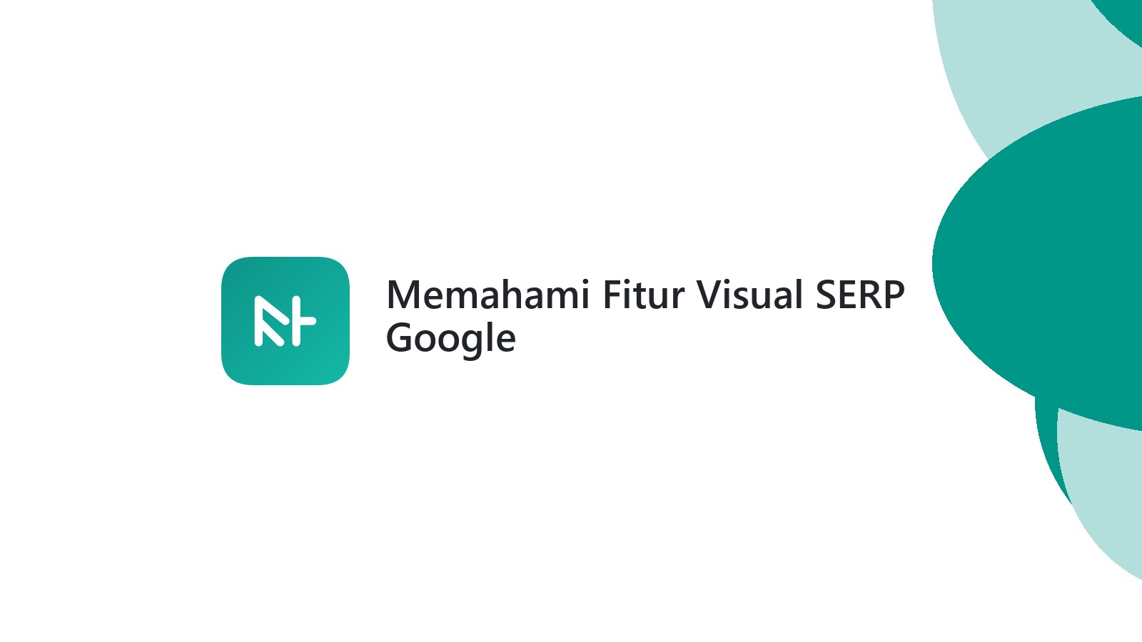 Memahami Fitur Visual SERP Google