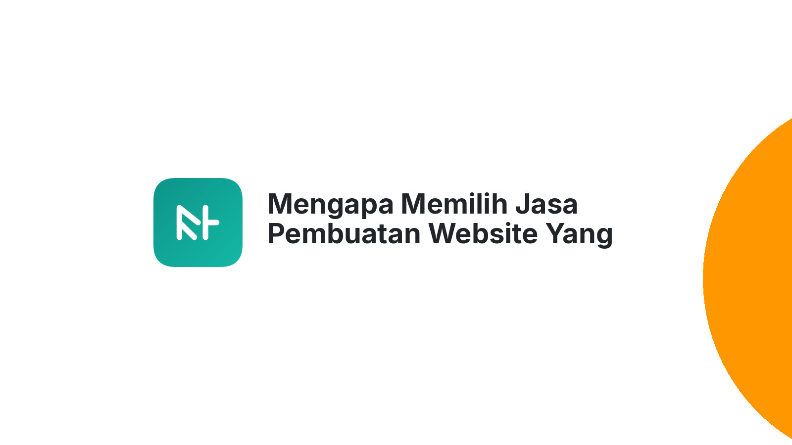 Mengapa Memilih Jasa Pembuatan Website Yang Tepat Itu Sangat Penting