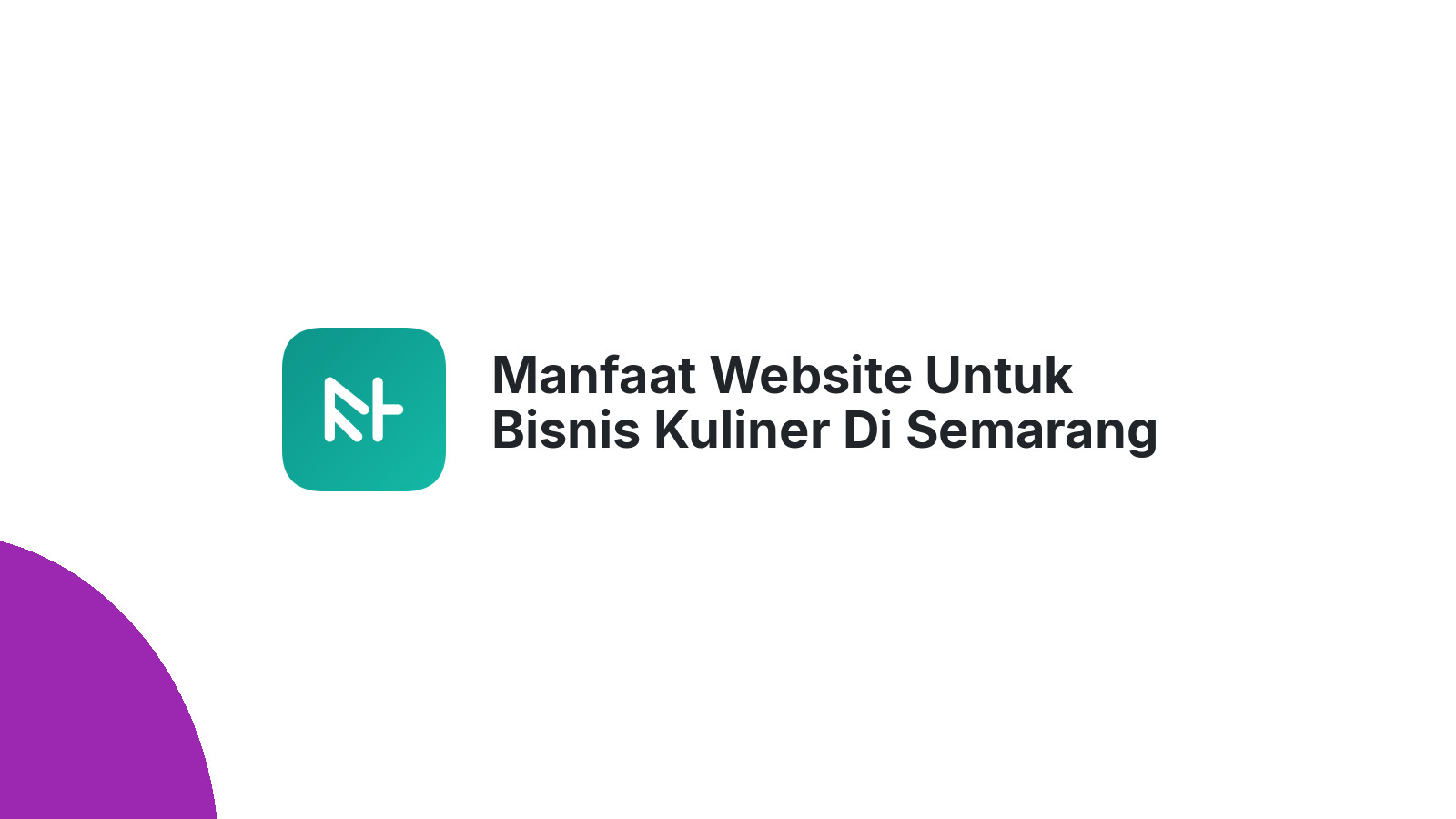 Manfaat Website Untuk Bisnis Kuliner Di Semarang Lebih Mudah Dikenal