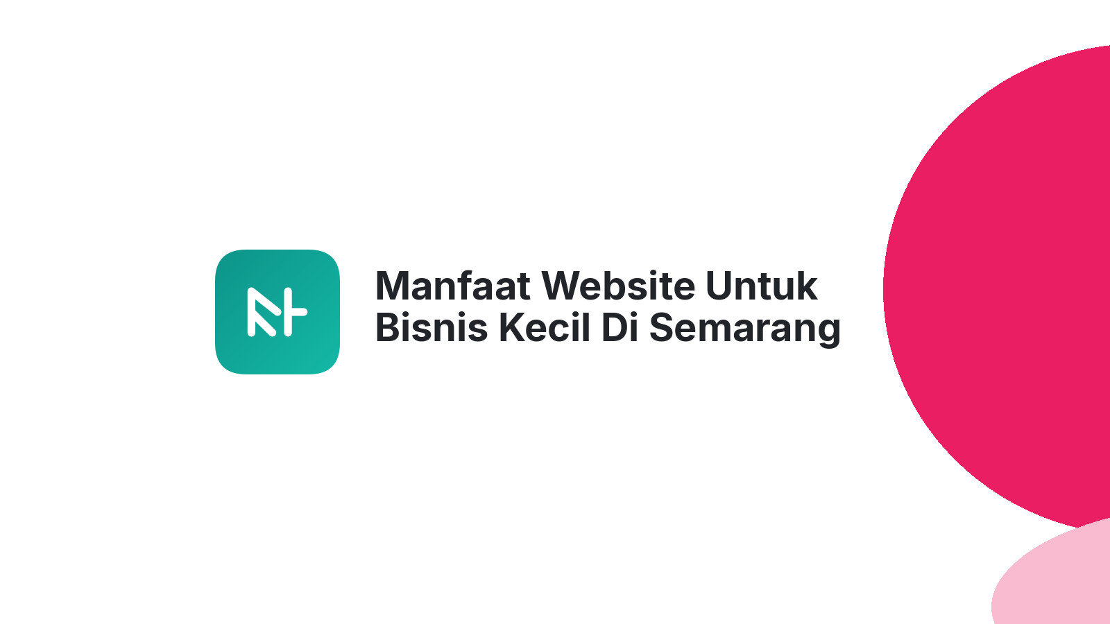 Manfaat Website Untuk Bisnis Kecil Di Semarang Meningkatkan Jangkauan