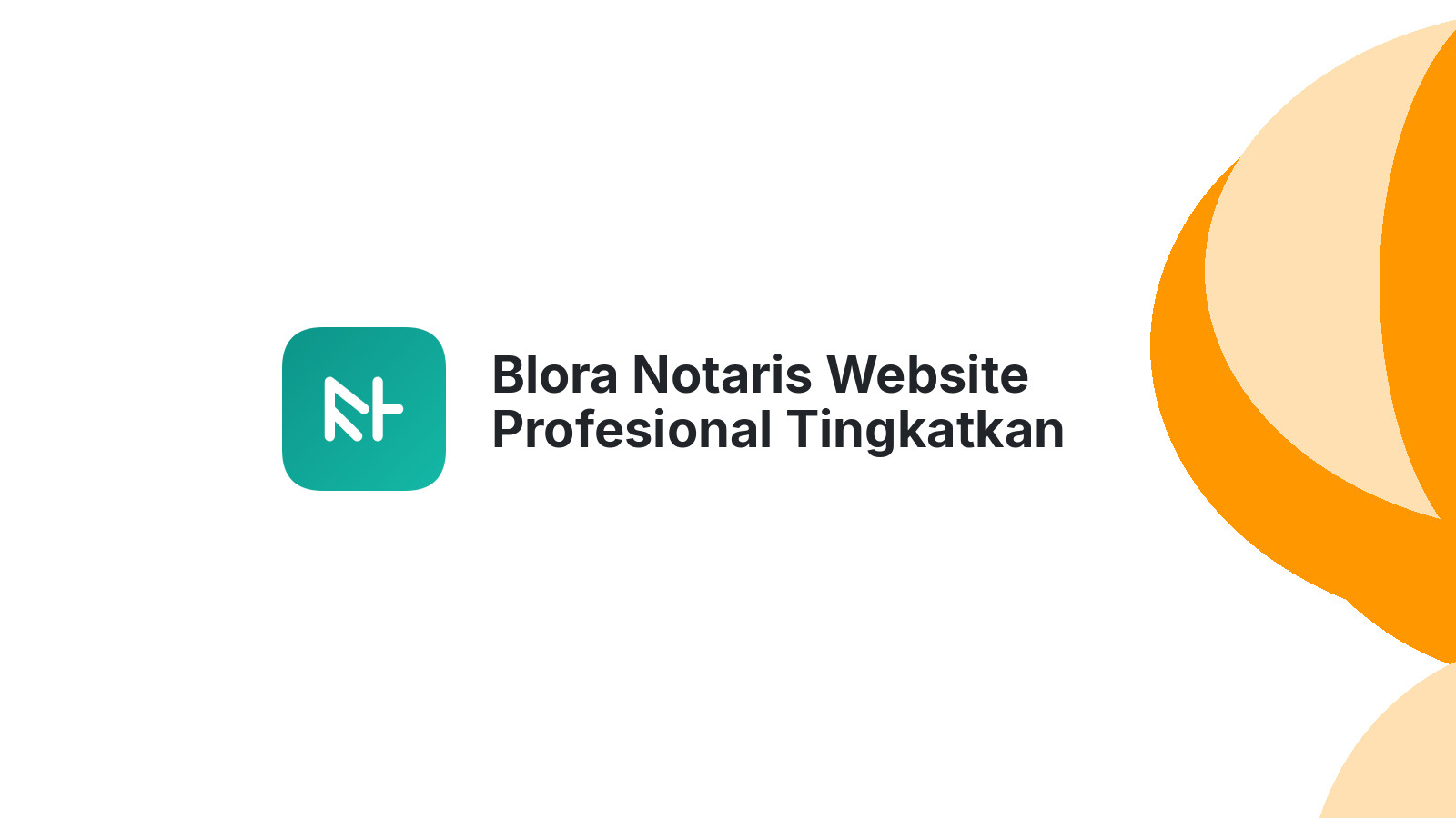 Blora Notaris Website Profesional Tingkatkan Layanan