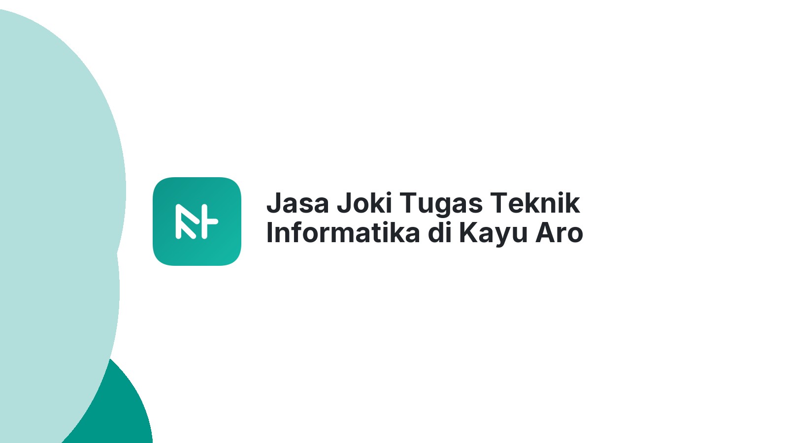 Jasa Joki Tugas Teknik Informatika di Kayu Aro Barat