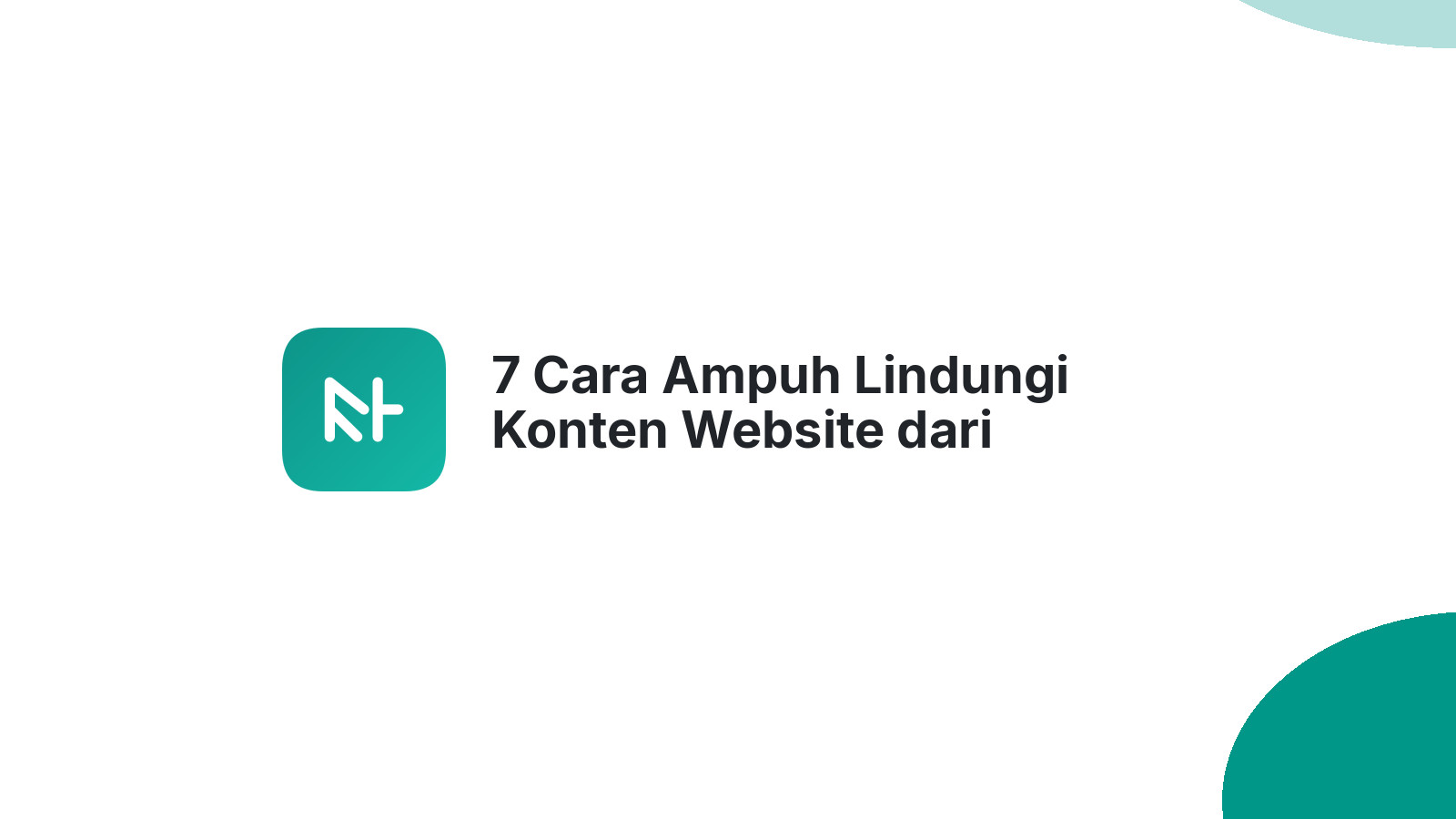 7 Cara Ampuh Lindungi Konten Website dari Hotlinking