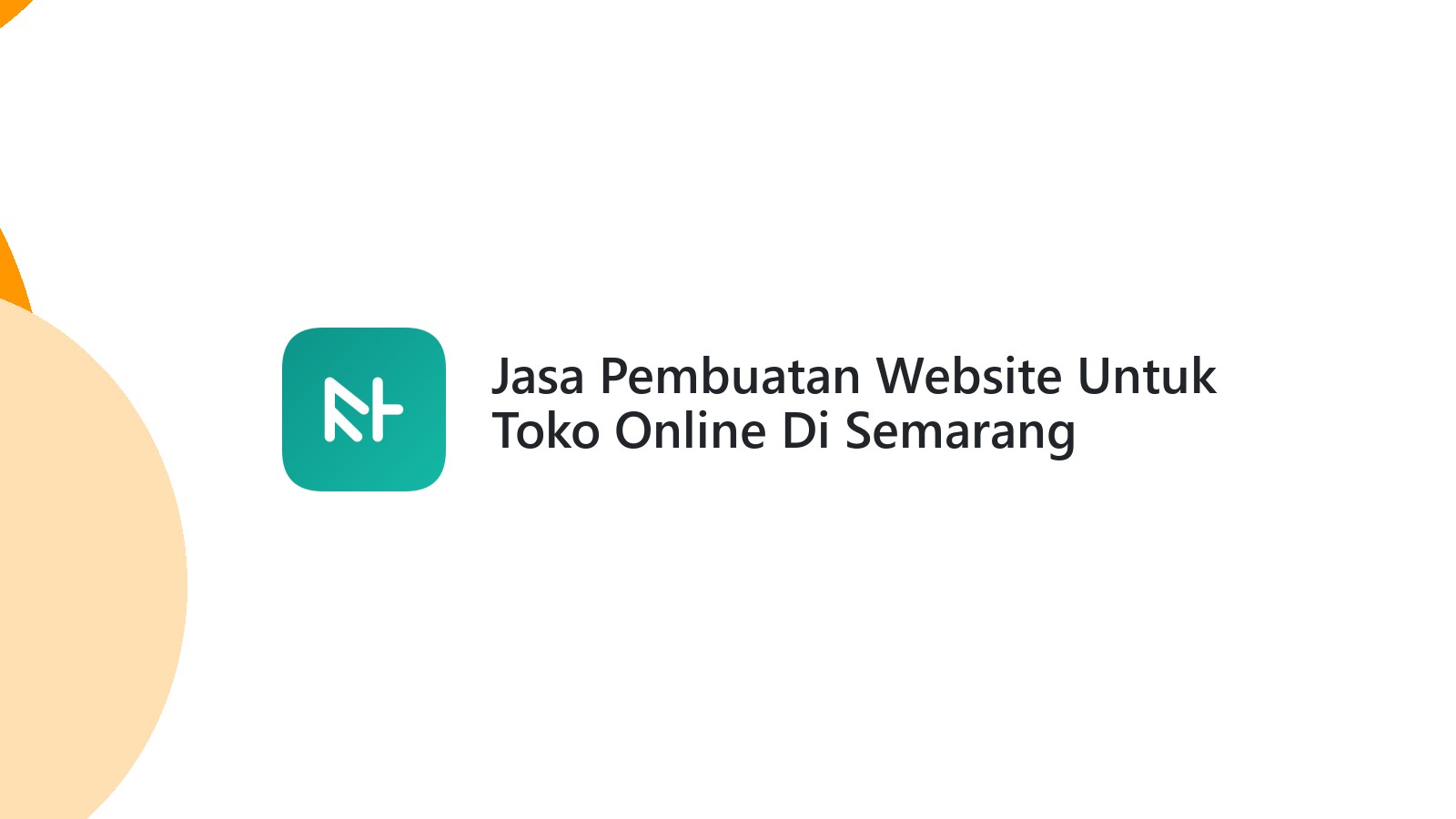 Jasa Pembuatan Website Untuk Toko Online Di Semarang Jangkau Lebih Banyak Konsumen
