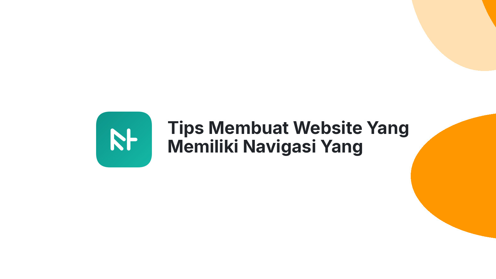 Tips Membuat Website Yang Memiliki Navigasi Yang Mudah