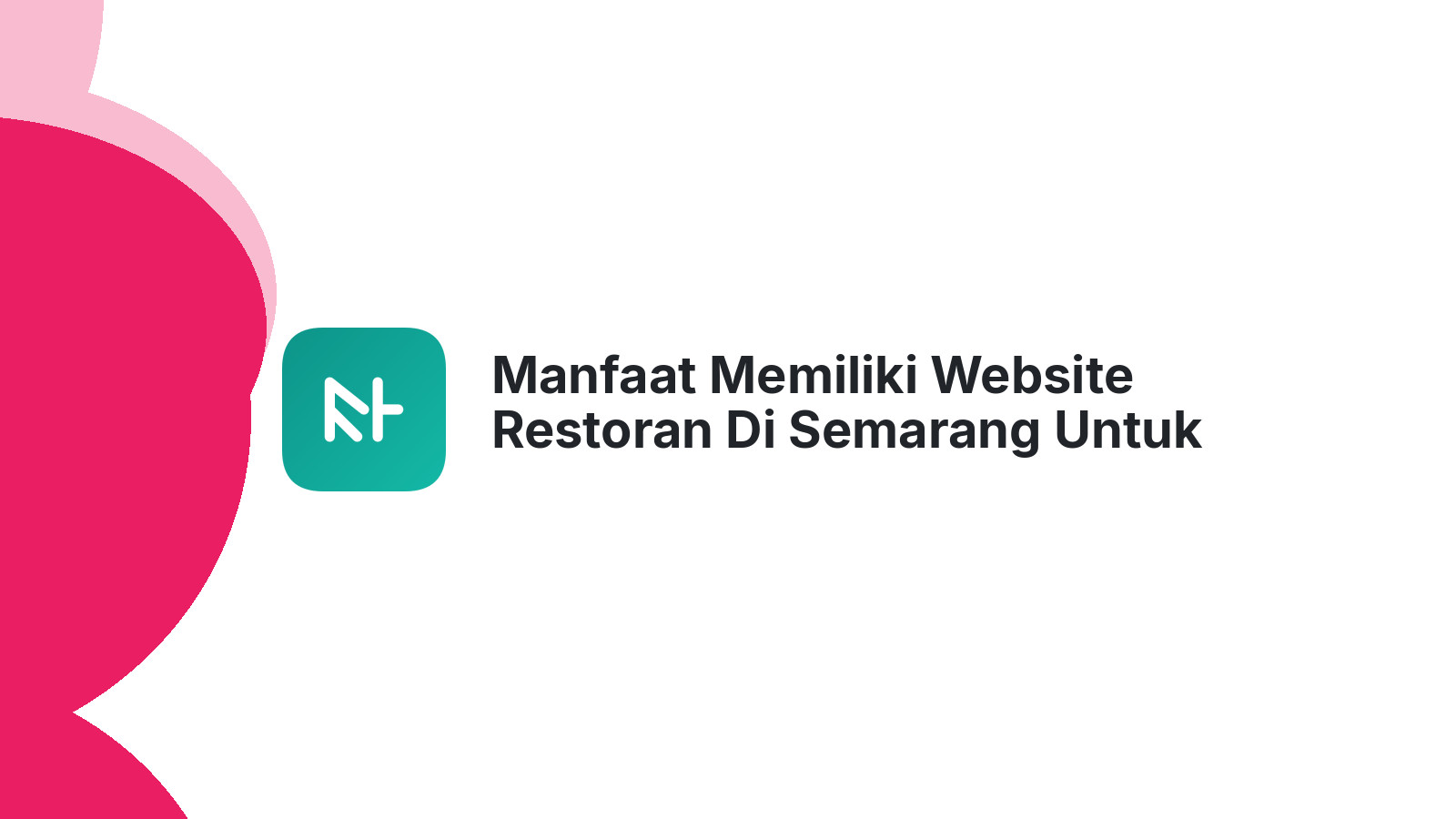 Manfaat Memiliki Website Restoran Di Semarang Untuk Penjualan Digital