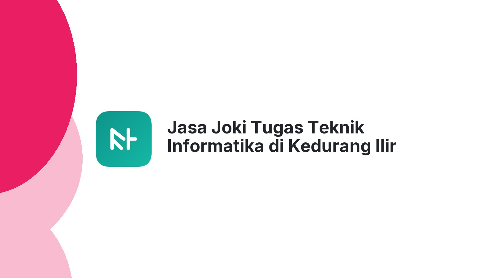 Jasa Joki Tugas Teknik Informatika di Kedurang Ilir