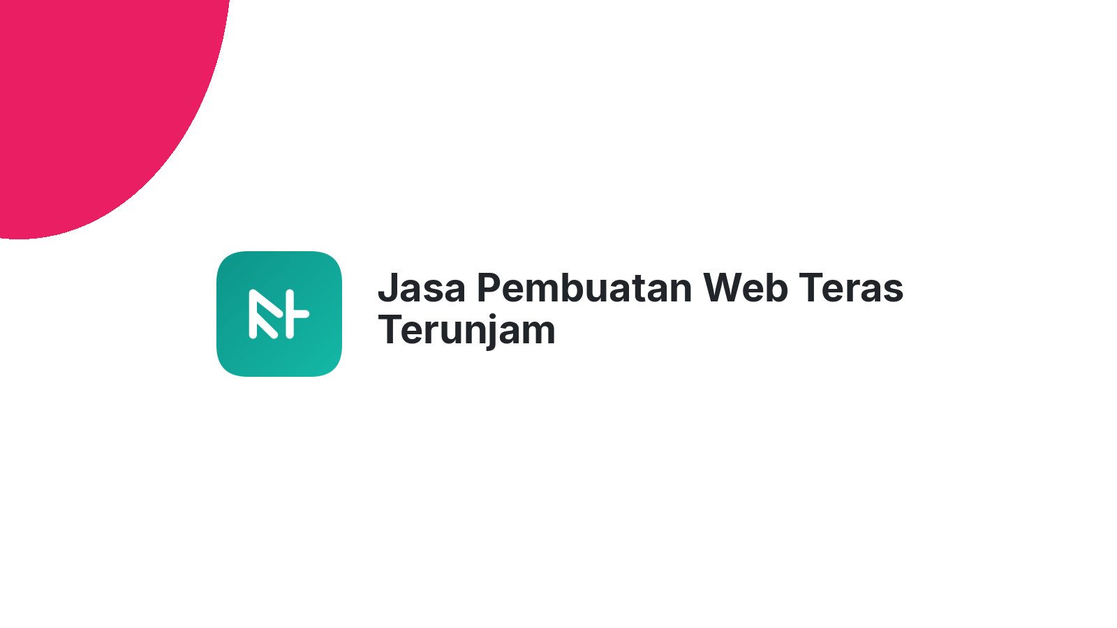 Jasa Pembuatan Web Teras Terunjam