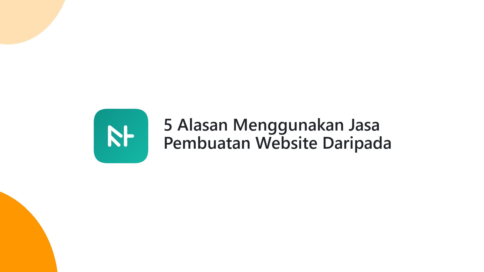 5 Alasan Menggunakan Jasa Pembuatan Website Daripada DIY
