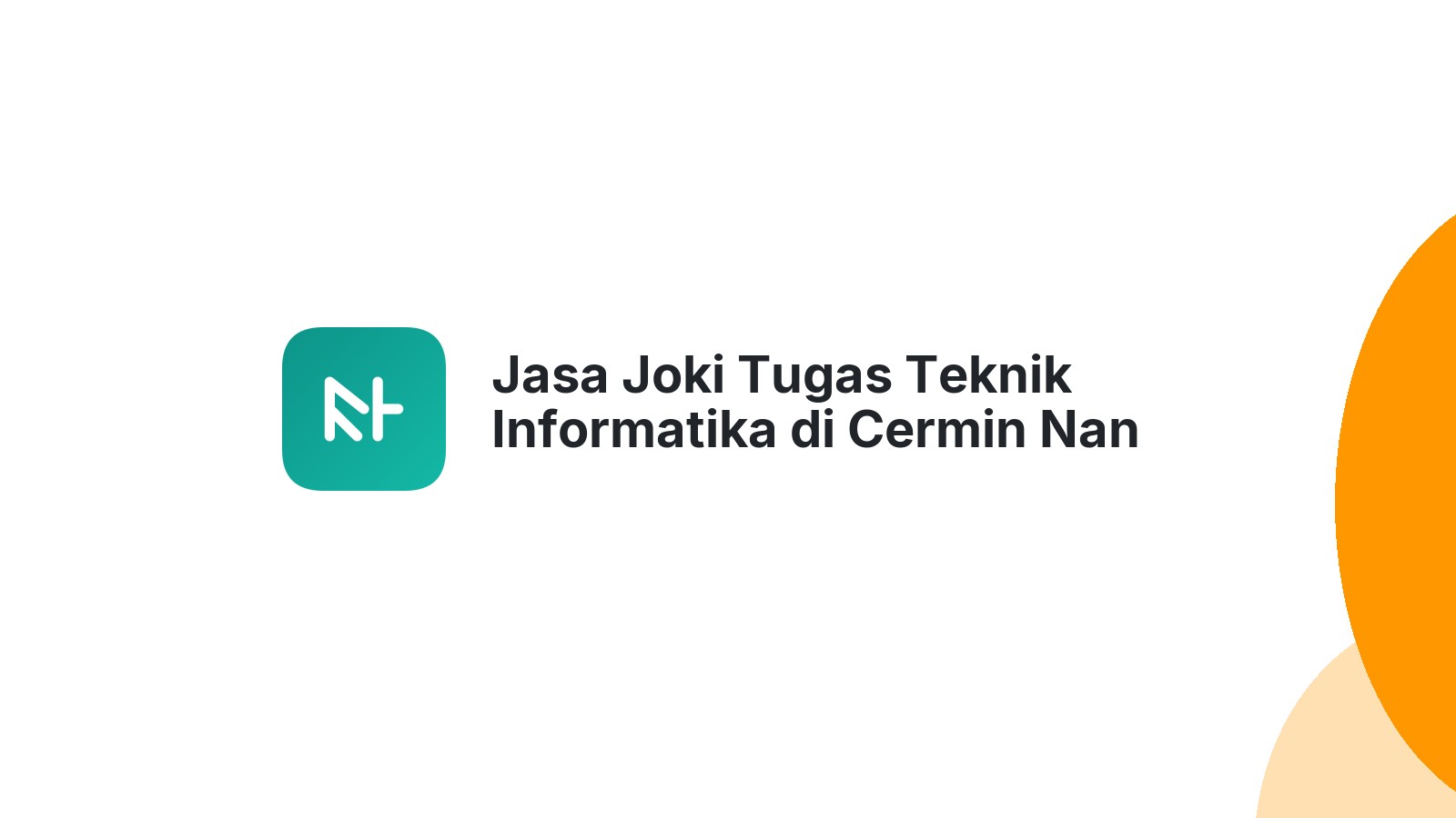 Jasa Joki Tugas Teknik Informatika di Cermin Nan Gedang