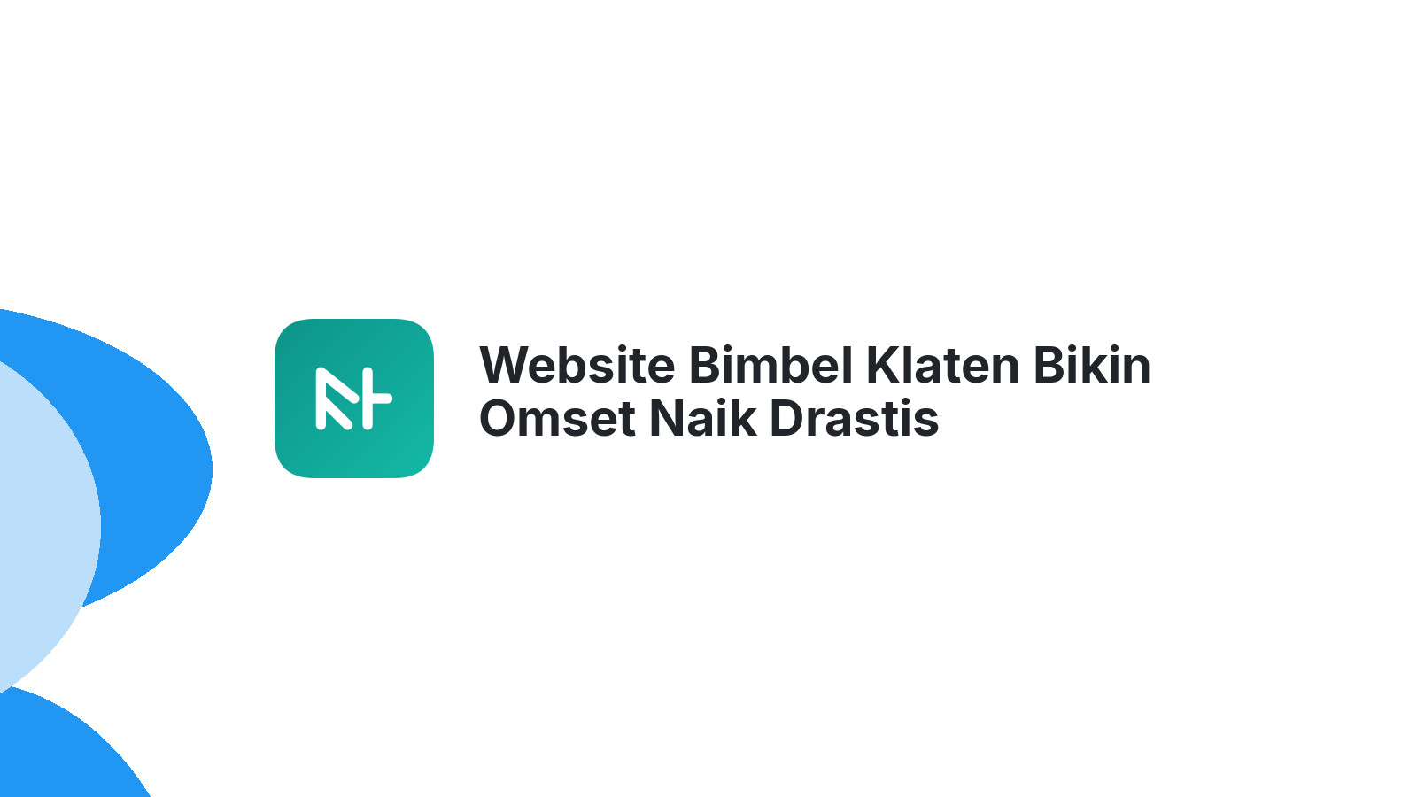 Website Bimbel Klaten Bikin Omset Naik Drastis
