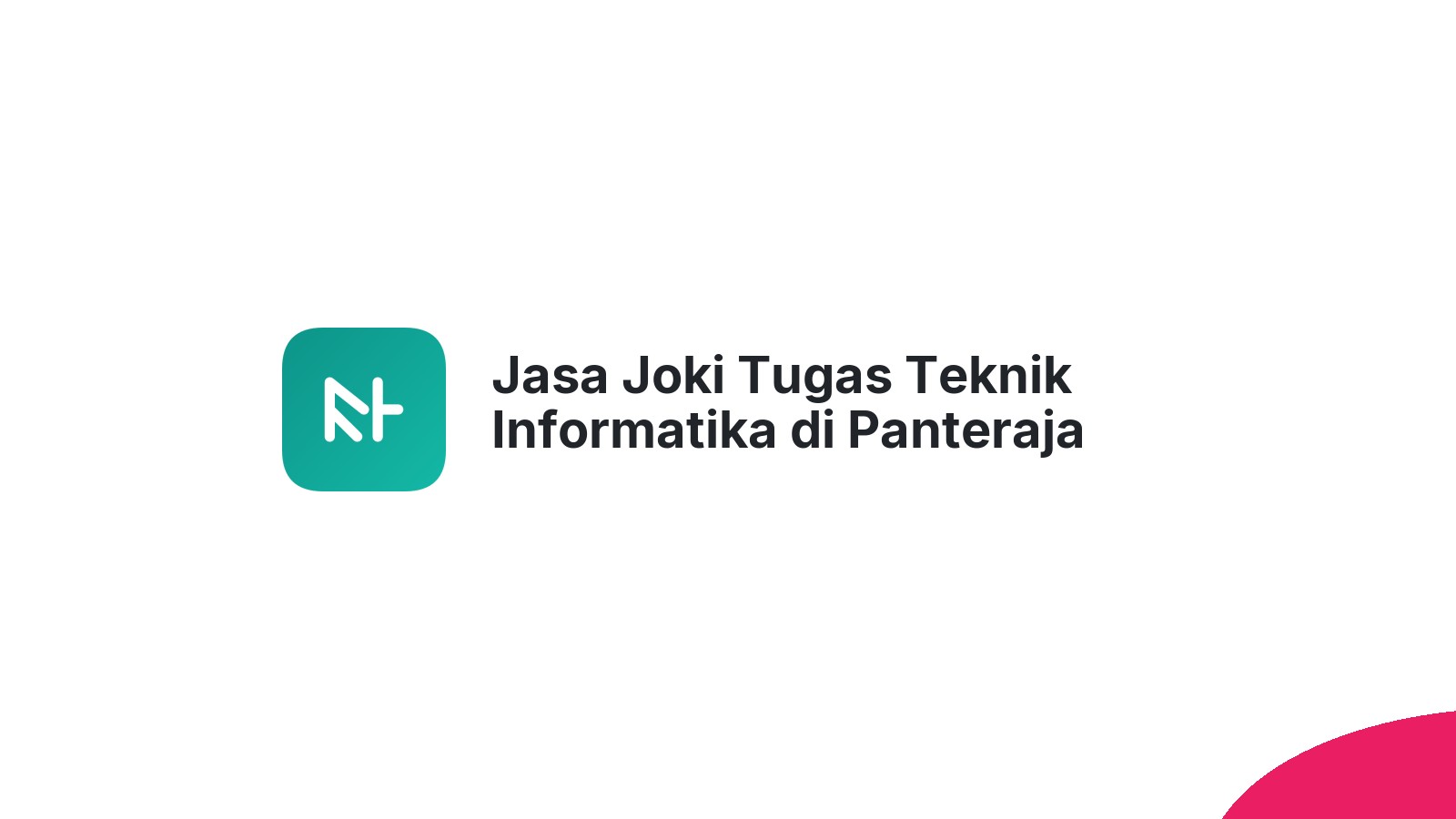 Jasa Joki Tugas Teknik Informatika di Panteraja