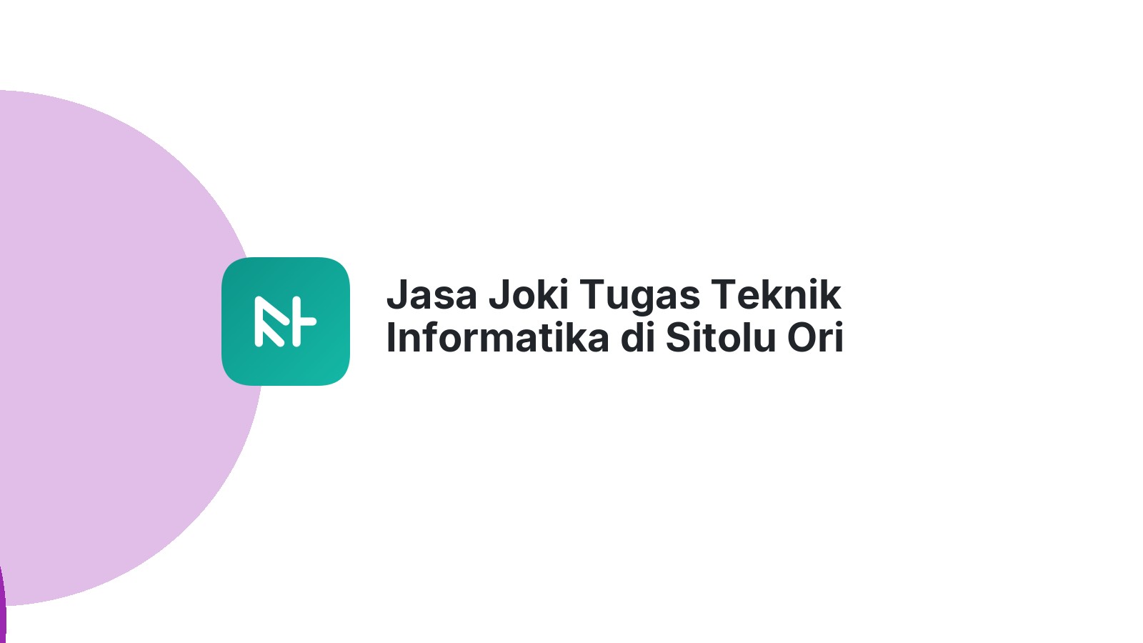 Jasa Joki Tugas Teknik Informatika di Sitolu Ori