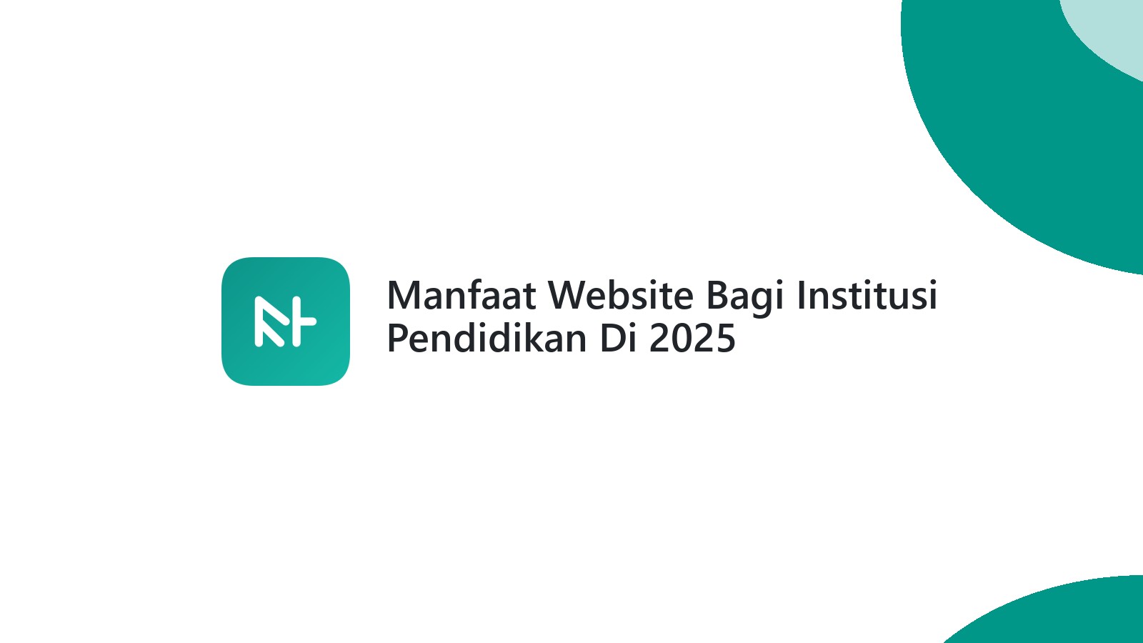 Manfaat Website Bagi Institusi Pendidikan Di 2025