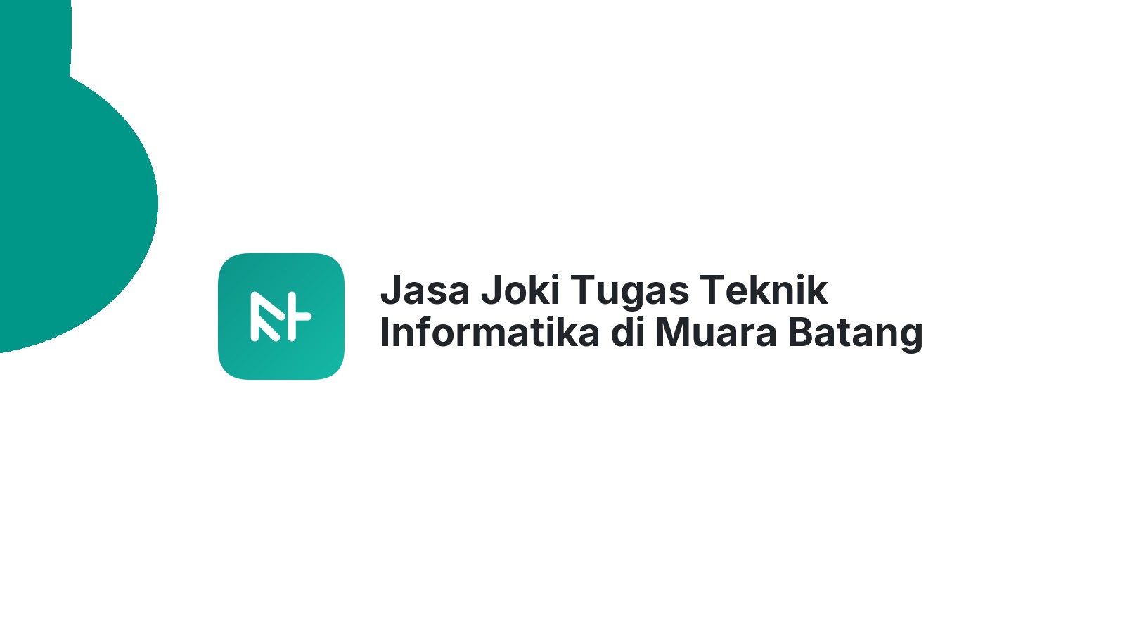Jasa Joki Tugas Teknik Informatika di Muara Batang Gadis
