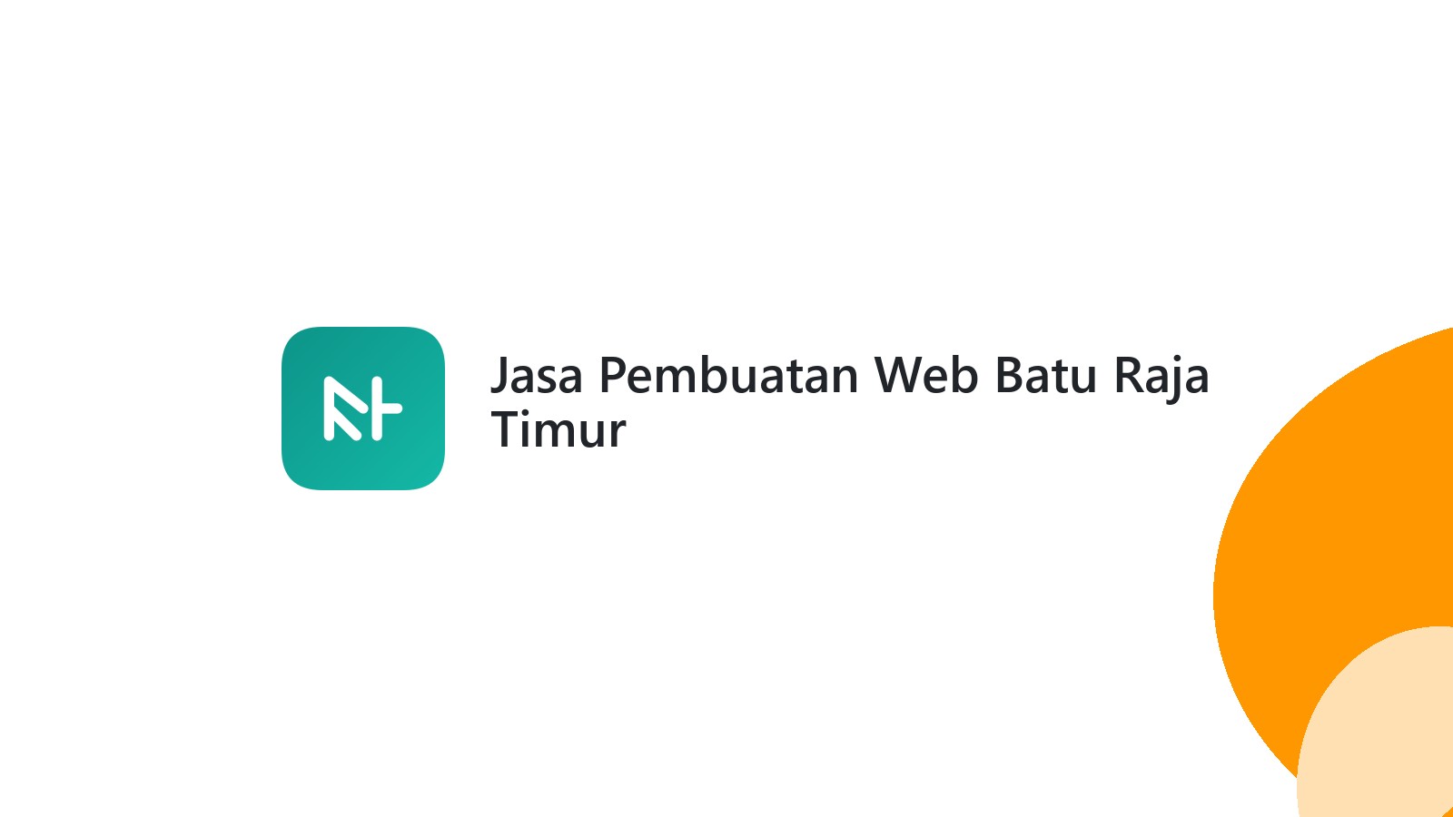 Jasa Pembuatan Web Batu Raja Timur