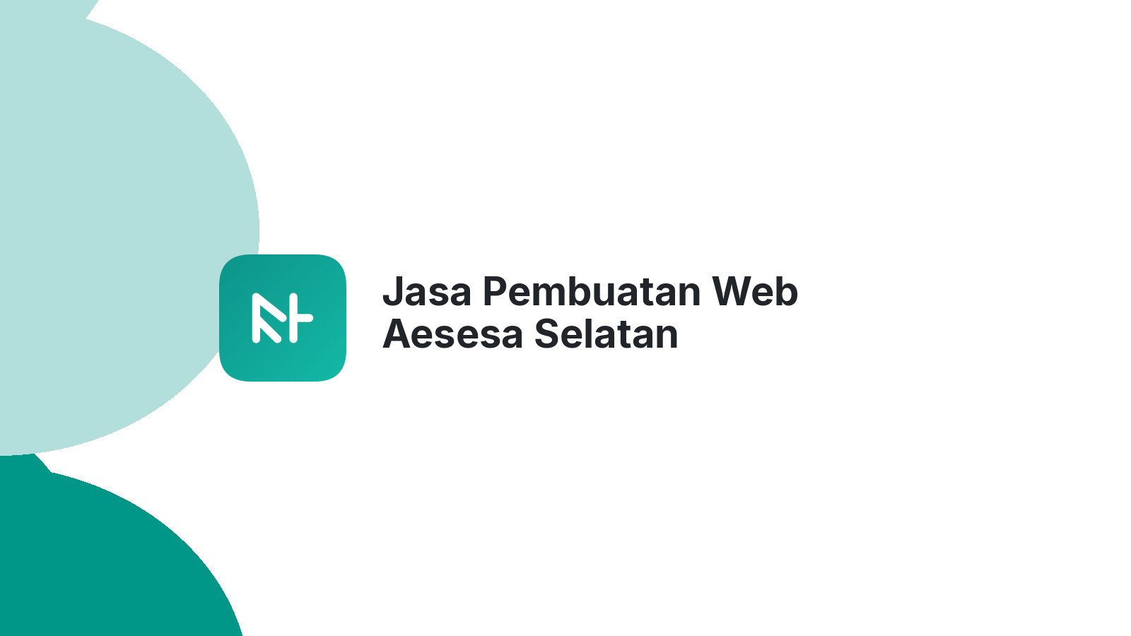 Jasa Pembuatan Web Aesesa Selatan