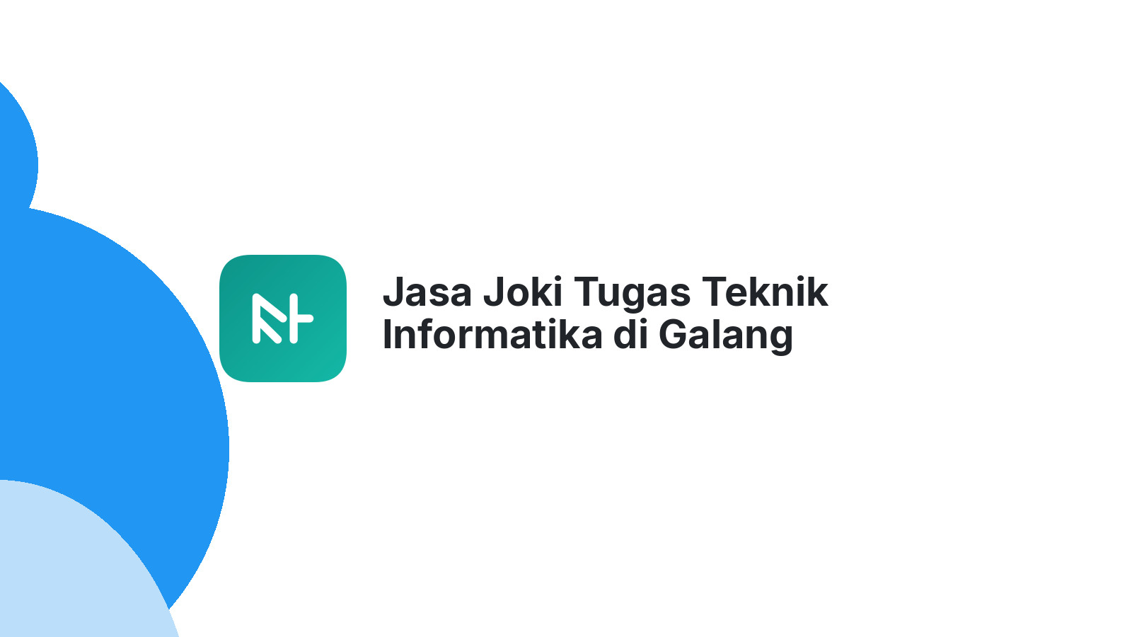 Jasa Joki Tugas Teknik Informatika di Galang