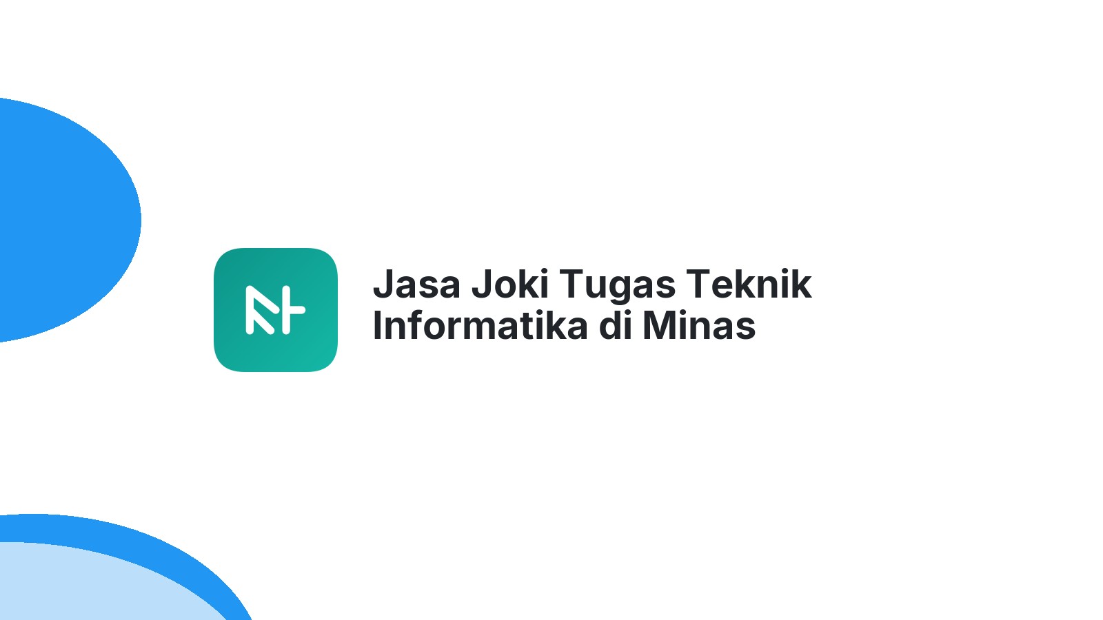 Jasa Joki Tugas Teknik Informatika di Minas
