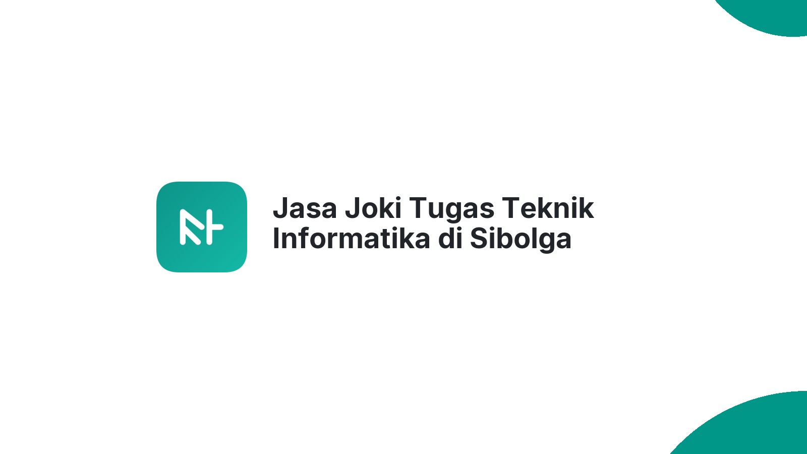 Jasa Joki Tugas Teknik Informatika di Sibolga Sambas