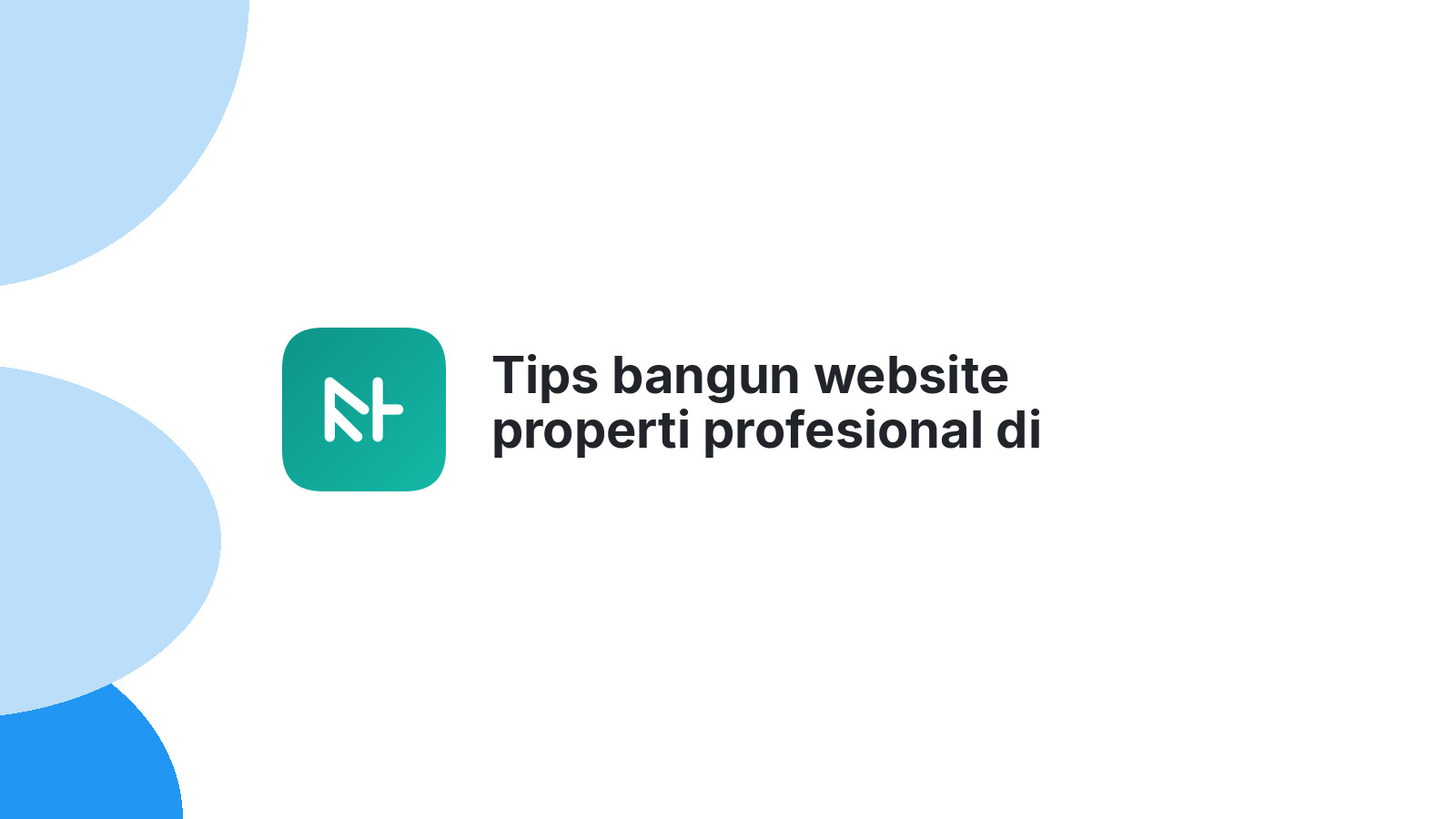 Tips bangun website properti profesional di Subang agar laris manis