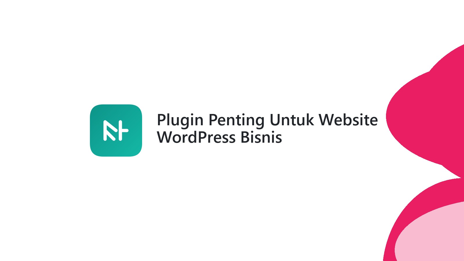 Plugin Penting Untuk Website WordPress Bisnis