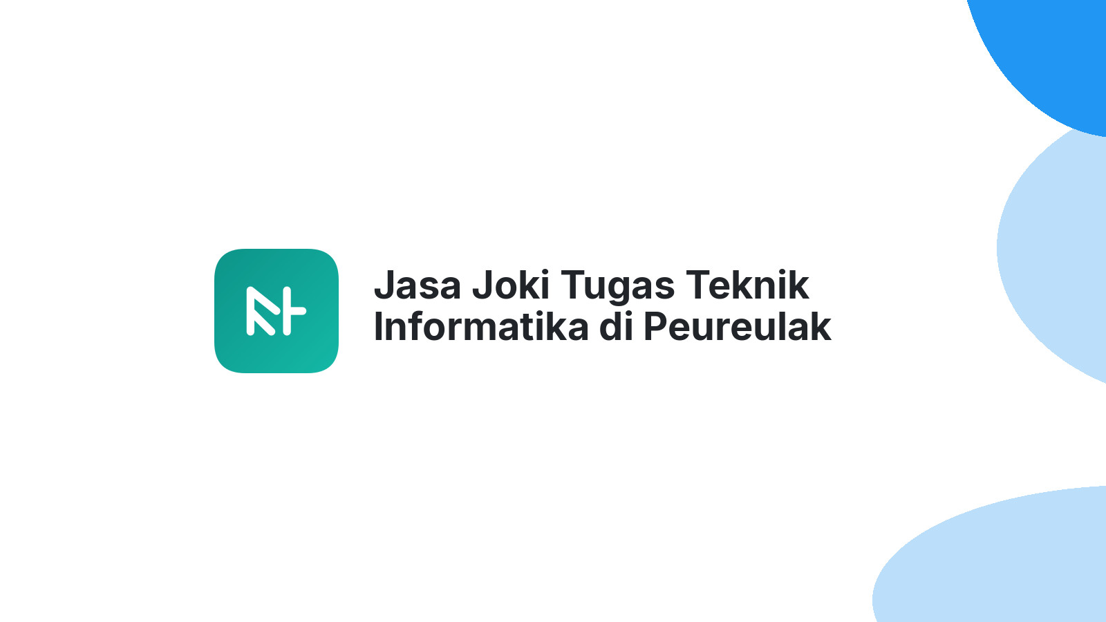 Jasa Joki Tugas Teknik Informatika di Peureulak Barat
