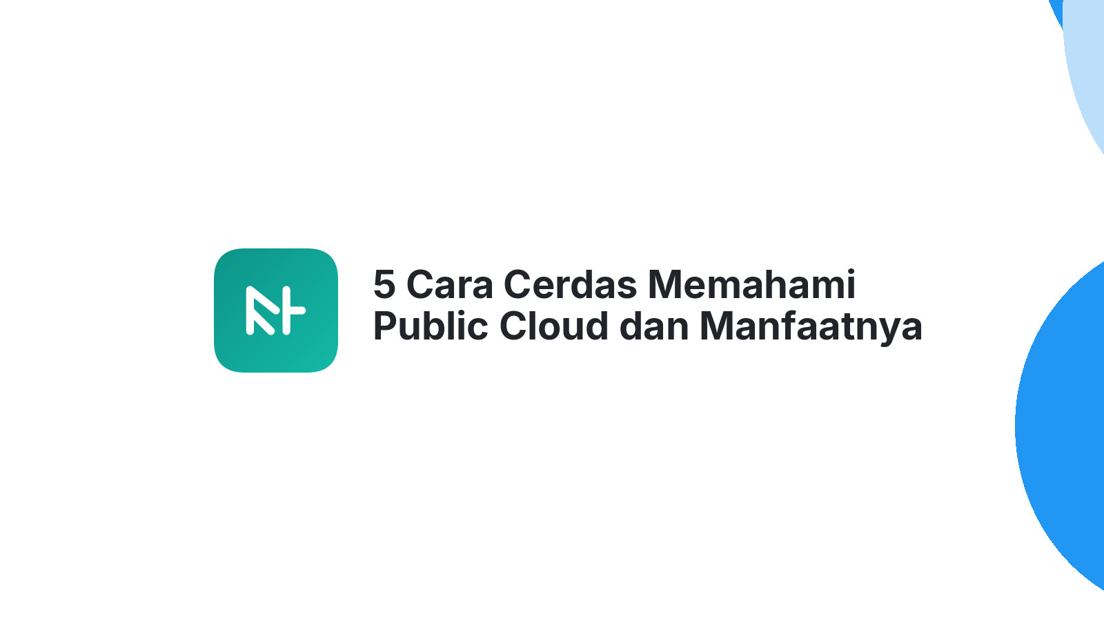 5 Cara Cerdas Memahami Public Cloud dan Manfaatnya