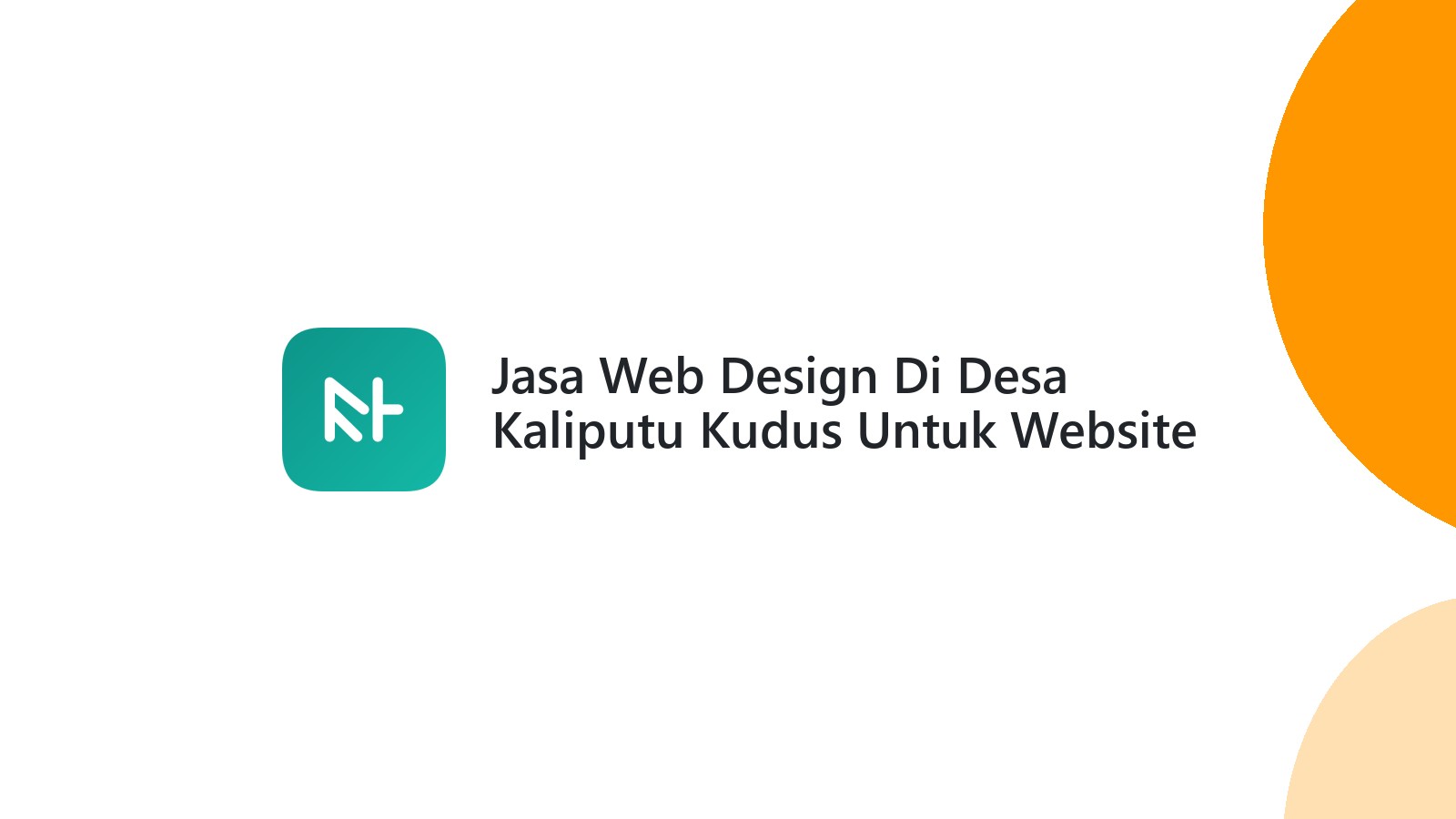 Jasa Web Design Di Desa Kaliputu Kudus Untuk Website Bisnis Online