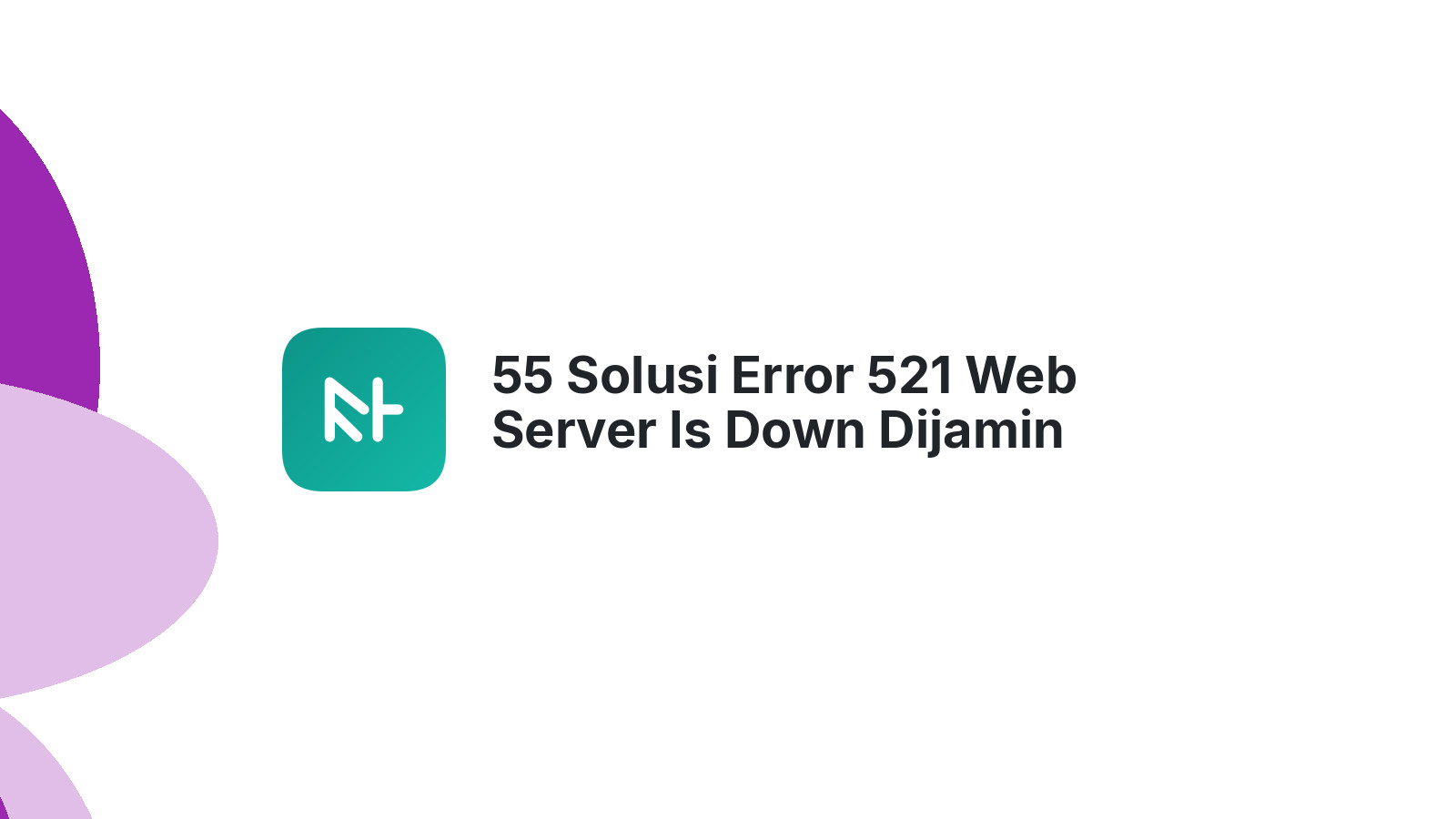 55 Solusi Error 521 Web Server Is Down Dijamin Berhasil