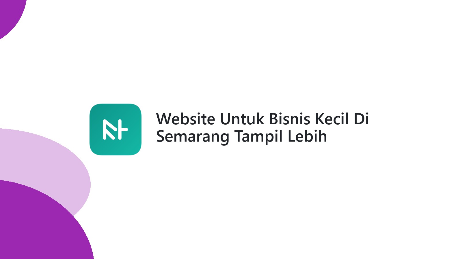 Website Untuk Bisnis Kecil Di Semarang Tampil Lebih Profesional Online