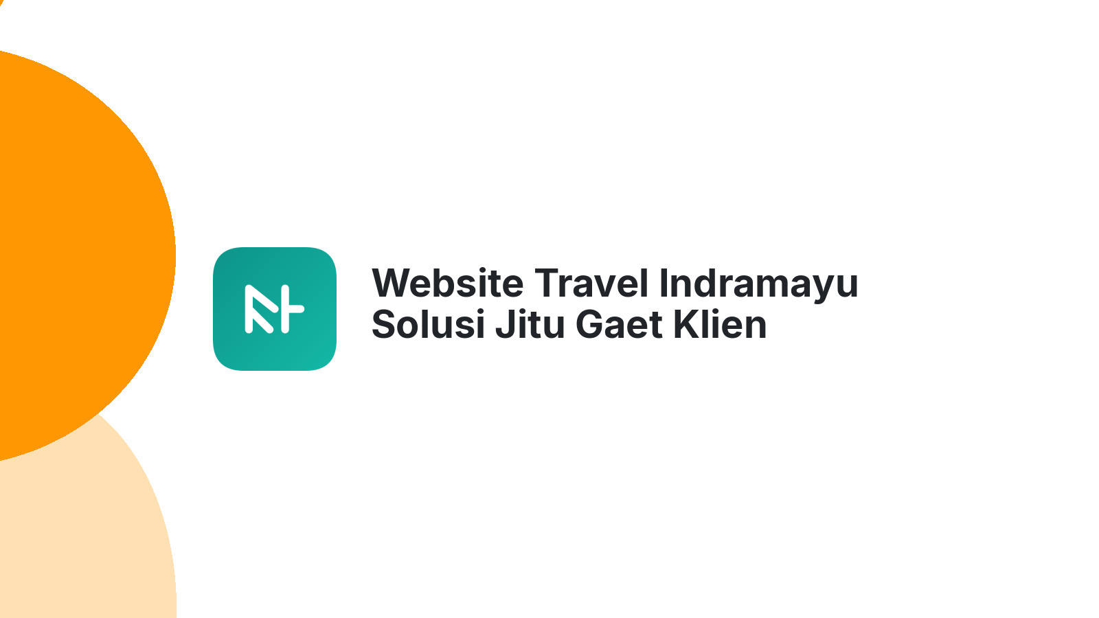 Website Travel Indramayu Solusi Jitu Gaet Klien