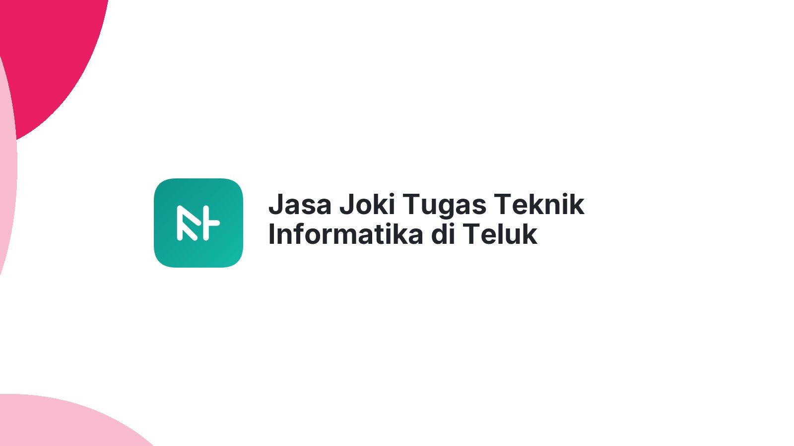 Jasa Joki Tugas Teknik Informatika di Teluk Belengkong