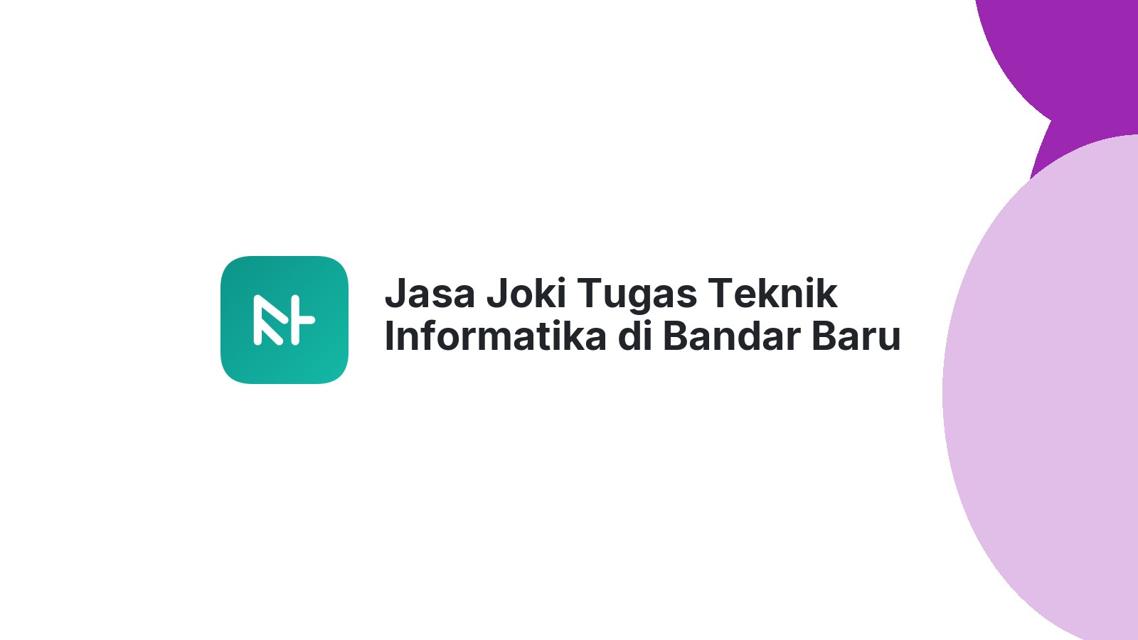 Jasa Joki Tugas Teknik Informatika di Bandar Baru