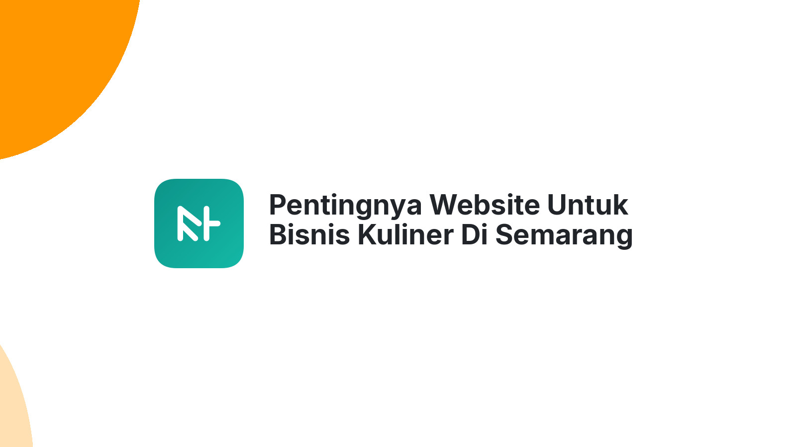 Pentingnya Website Untuk Bisnis Kuliner Di Semarang Lebih Dikenal