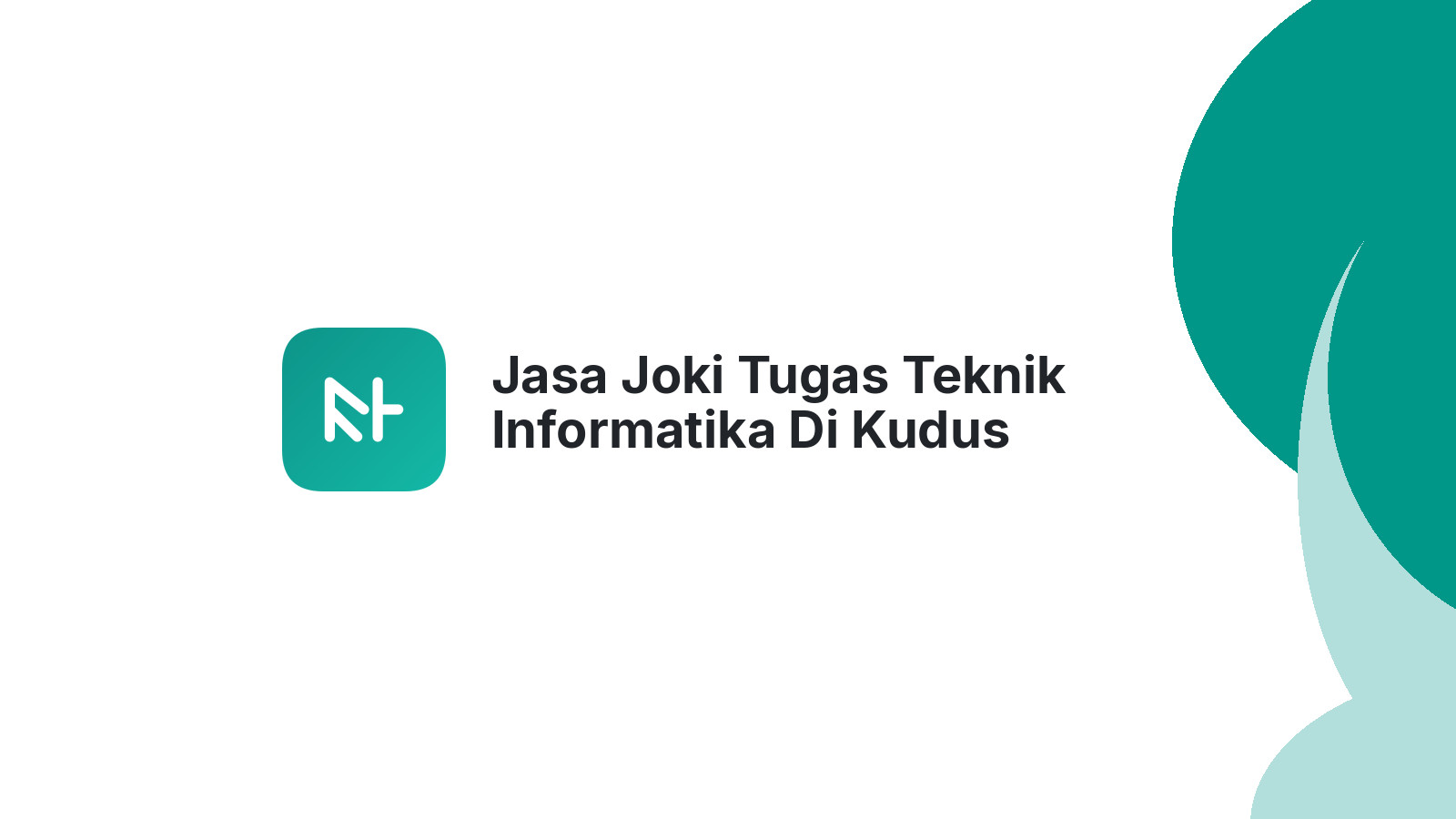 Jasa Joki Tugas Teknik Informatika Di Kudus Wilayah Gribig