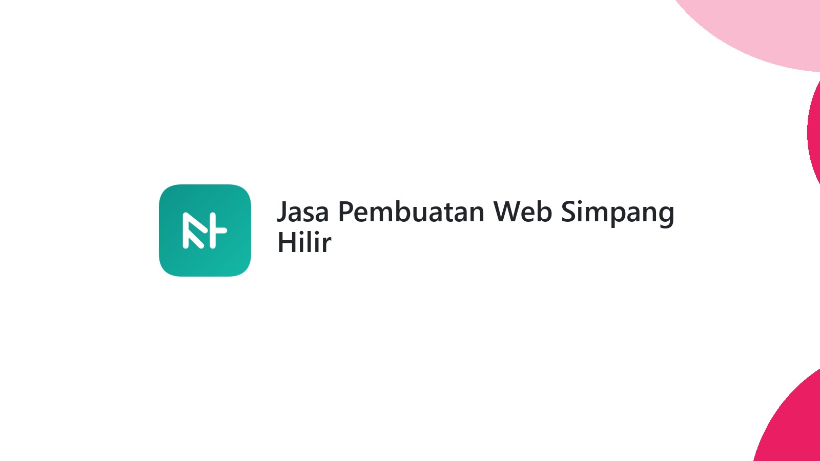 Jasa Pembuatan Web Simpang Hilir