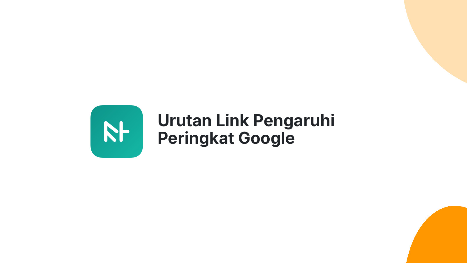 Urutan Link Pengaruhi Peringkat Google