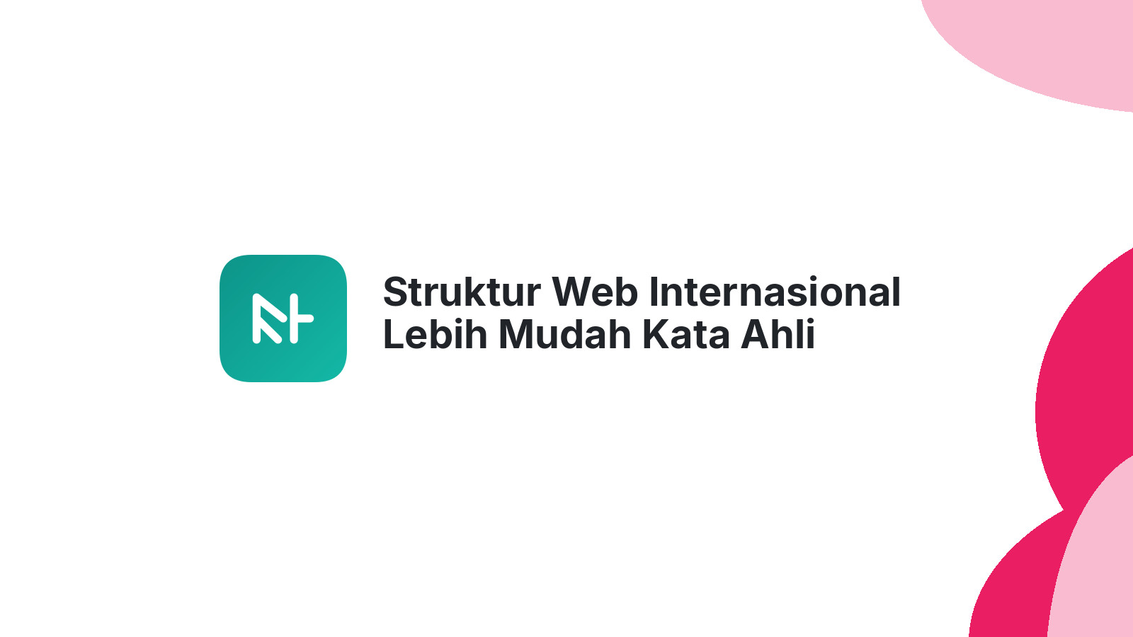 Struktur Web Internasional Lebih Mudah Kata Ahli Google