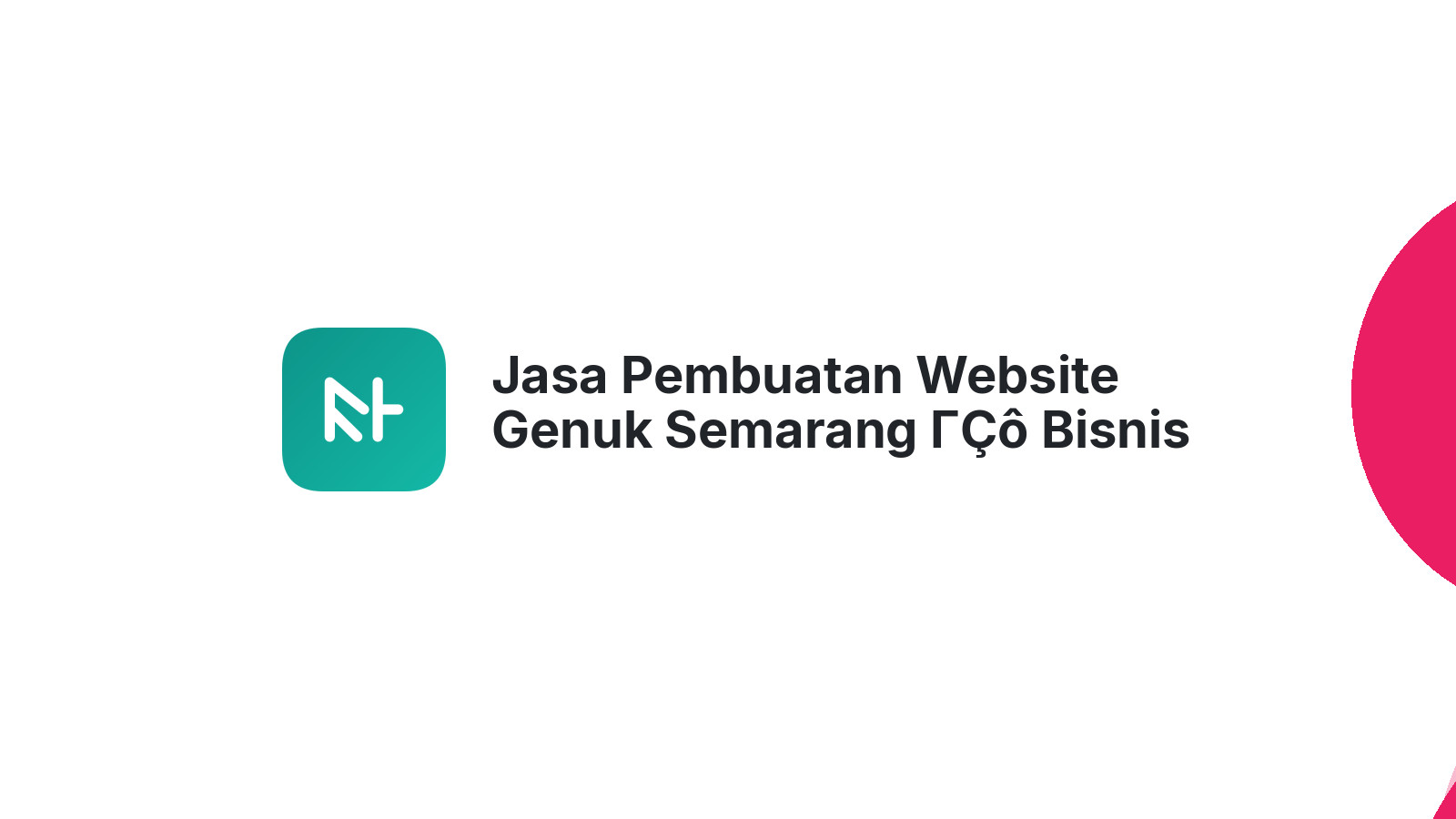 Jasa Pembuatan Website Genuk Semarang ΓÇô Bisnis Lebih Mudah Online