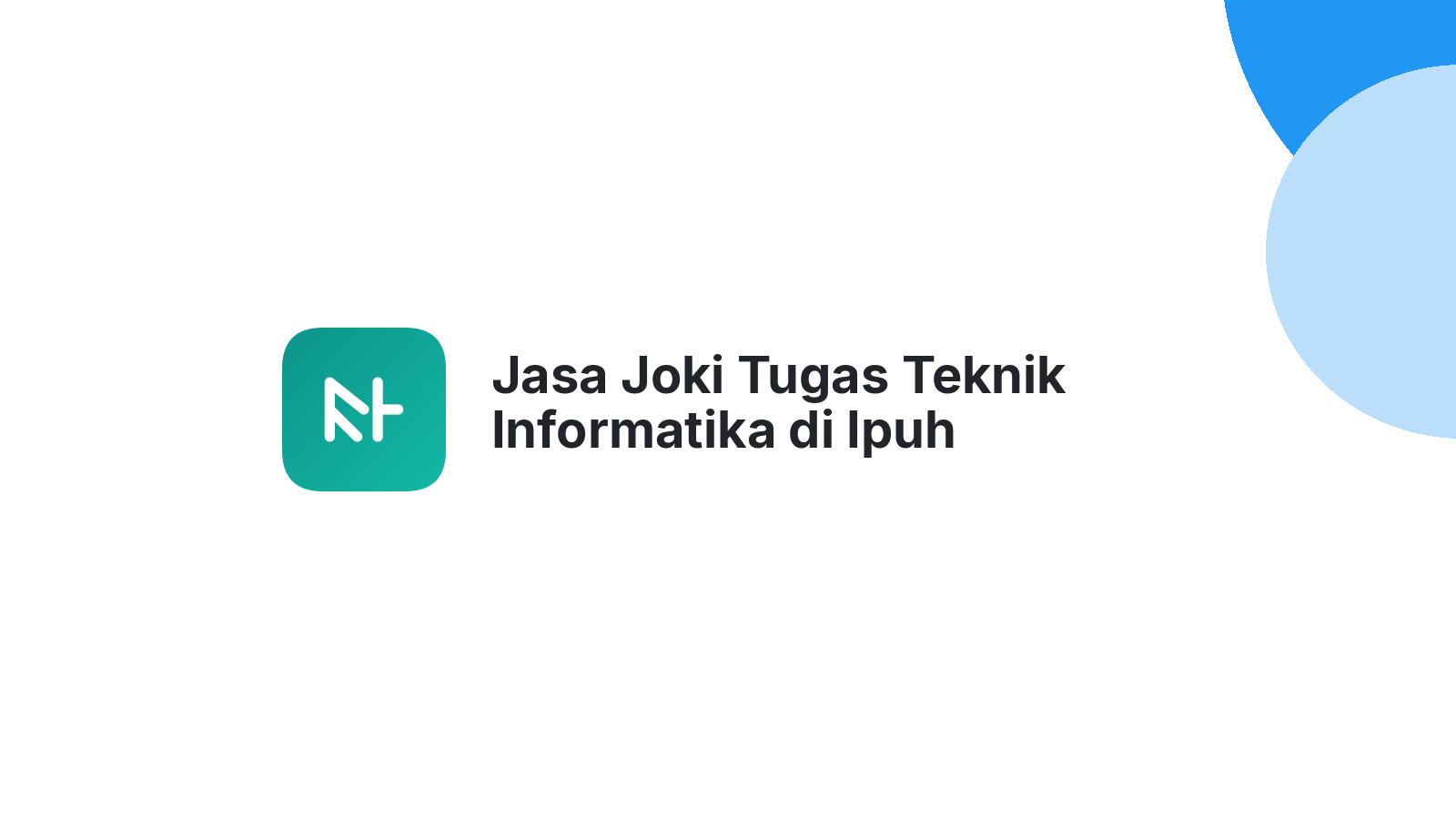 Jasa Joki Tugas Teknik Informatika di Ipuh