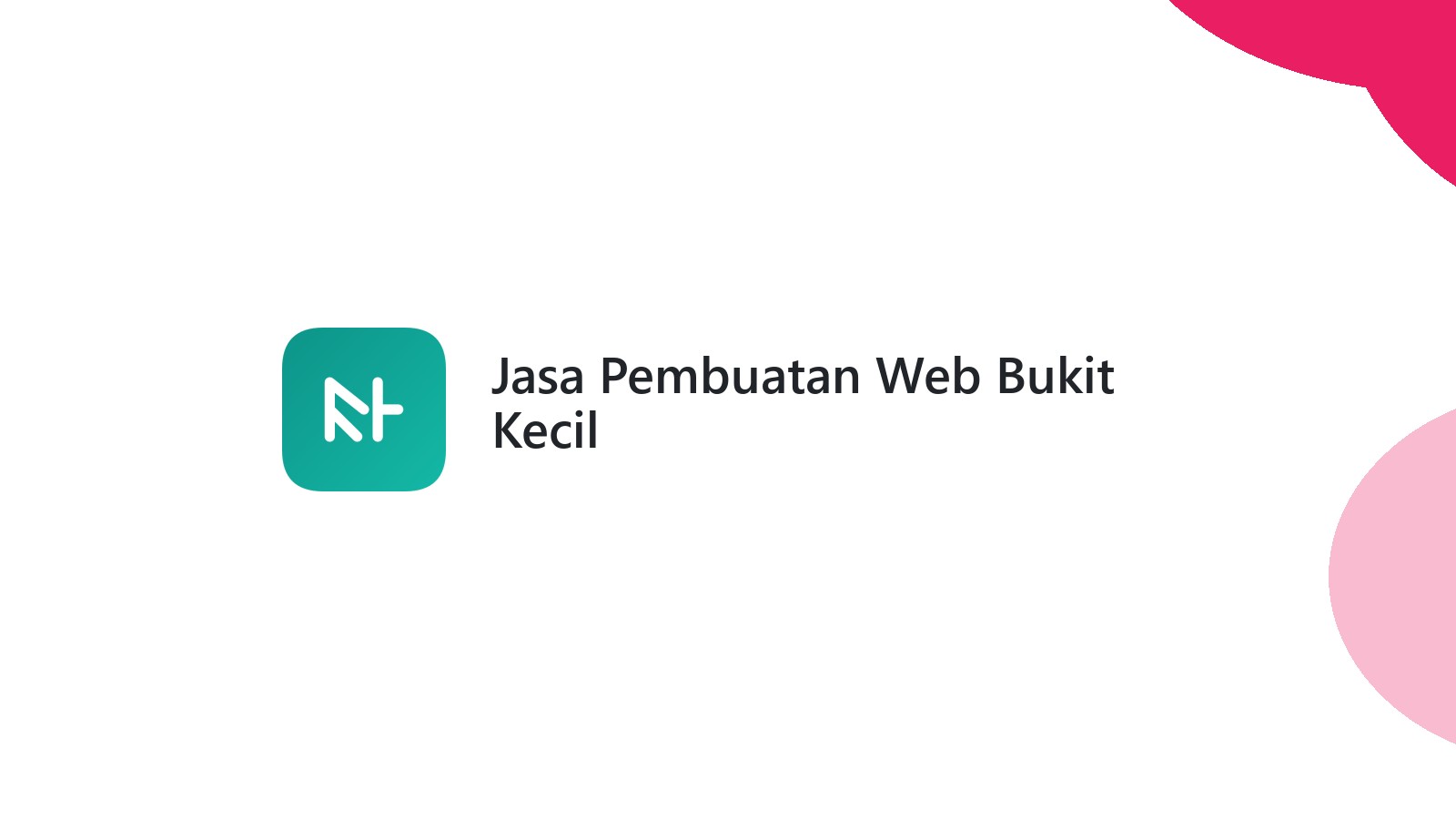 Jasa Pembuatan Web Bukit Kecil