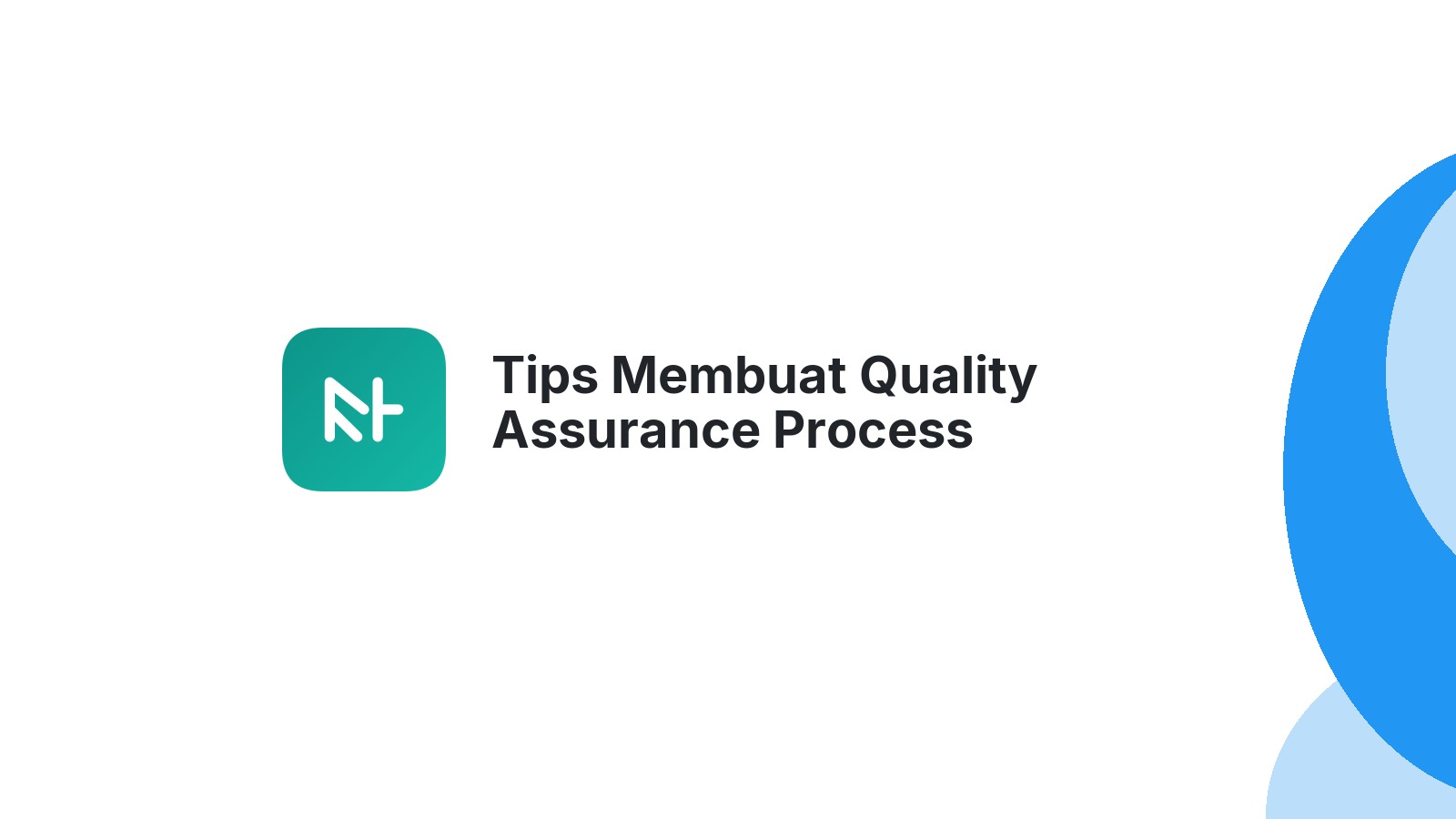 Tips Membuat Quality Assurance Process