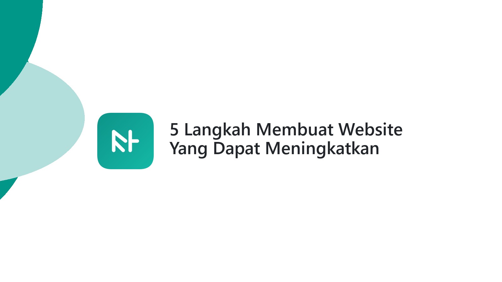 5 Langkah Membuat Website Yang Dapat Meningkatkan Konversi Penjualan