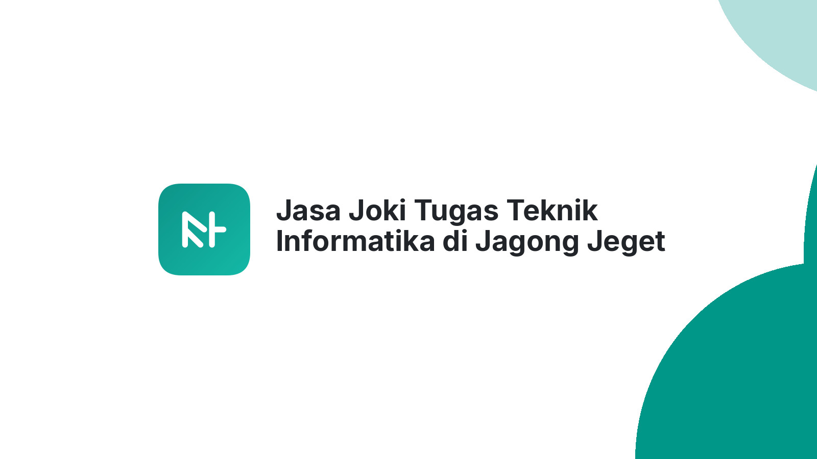 Jasa Joki Tugas Teknik Informatika di Jagong Jeget