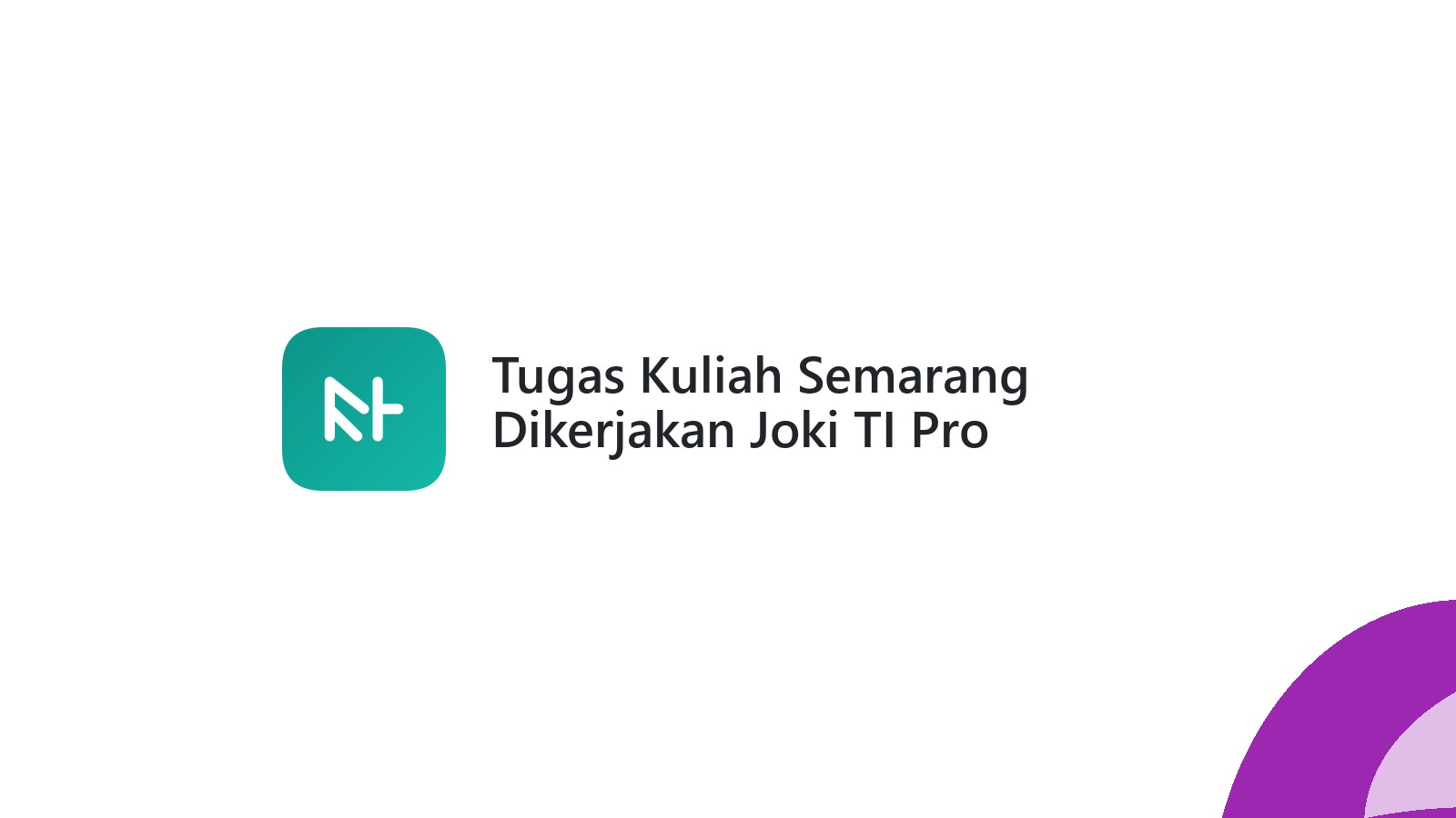 Tugas Kuliah Semarang Dikerjakan Joki TI Pro
