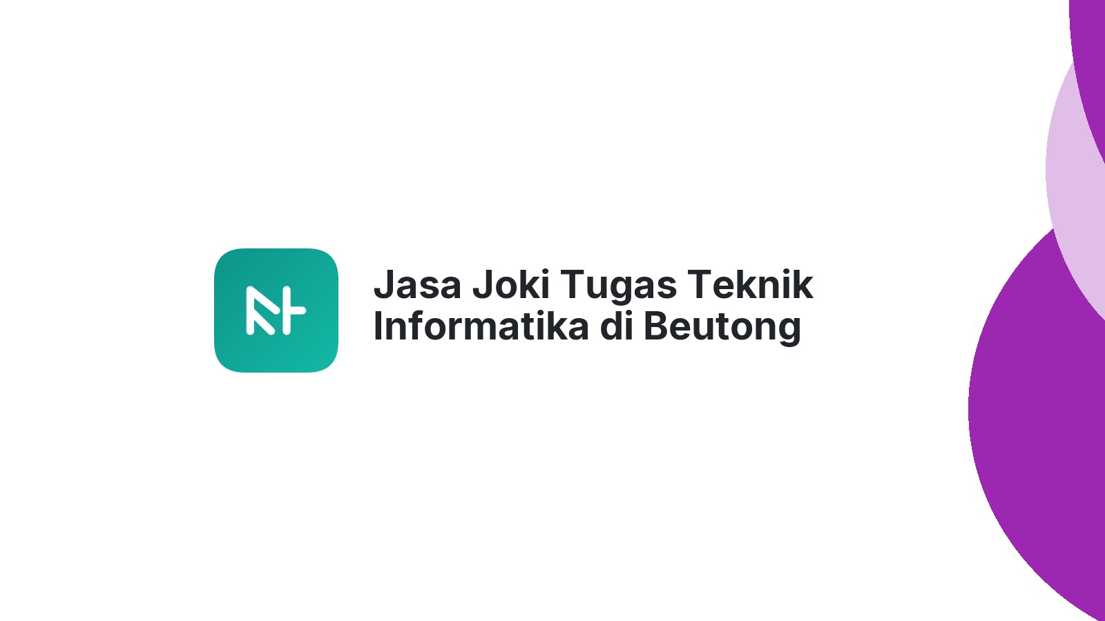 Jasa Joki Tugas Teknik Informatika di Beutong